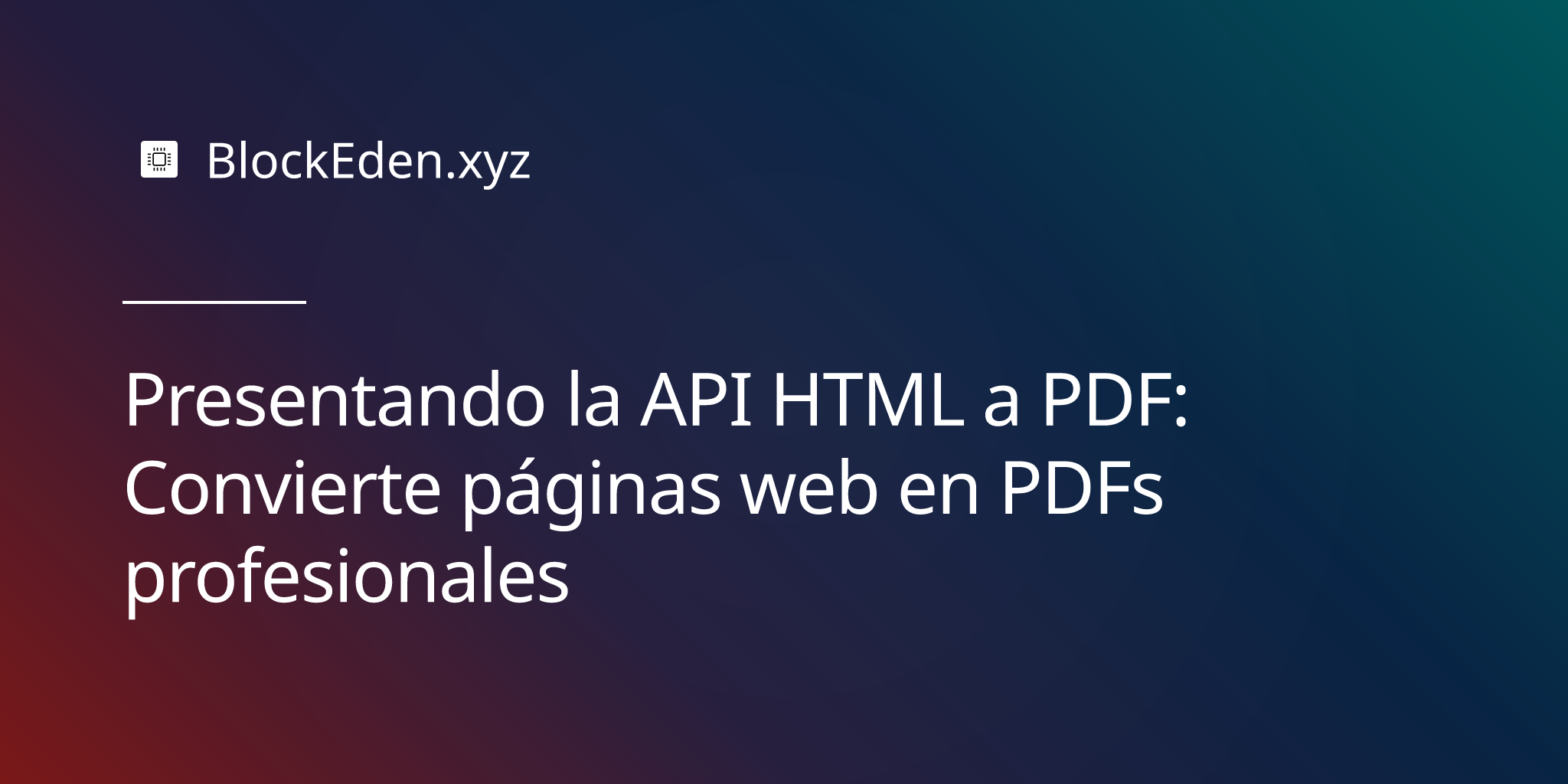 Presentando la API HTML a PDF: Convierte páginas web en PDFs profesionales