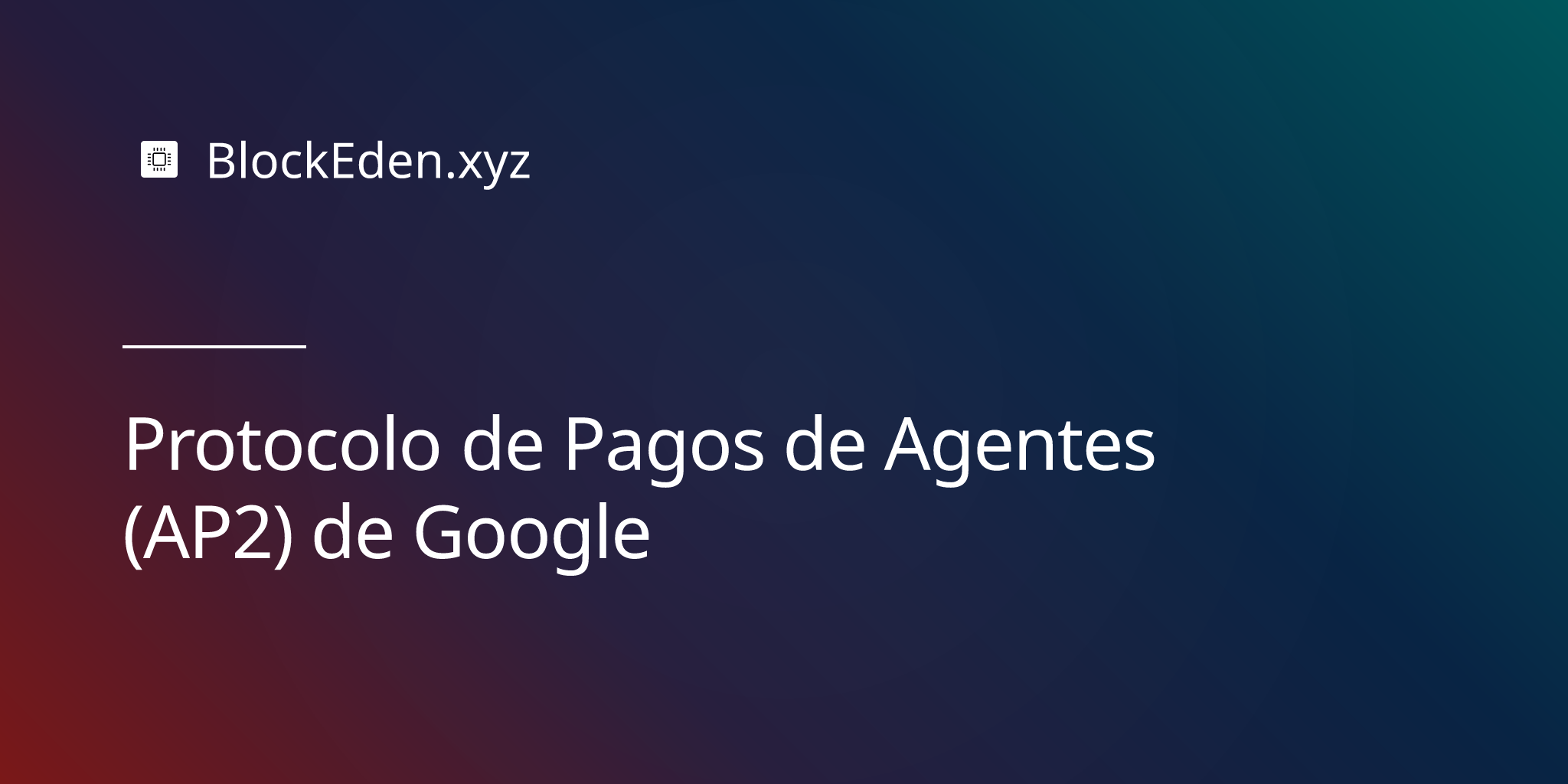 Protocolo de Pagos de Agentes (AP2) de Google