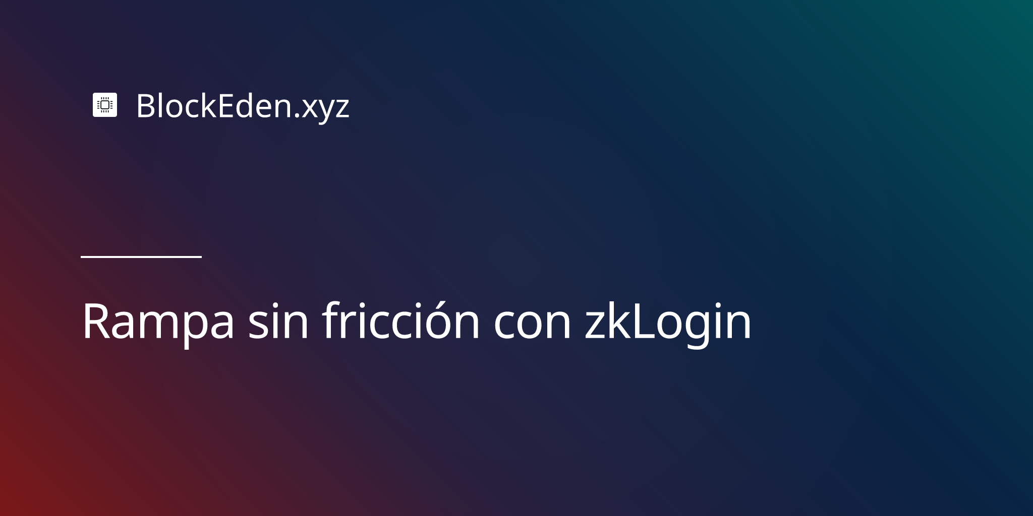 Rampa sin fricción con zkLogin