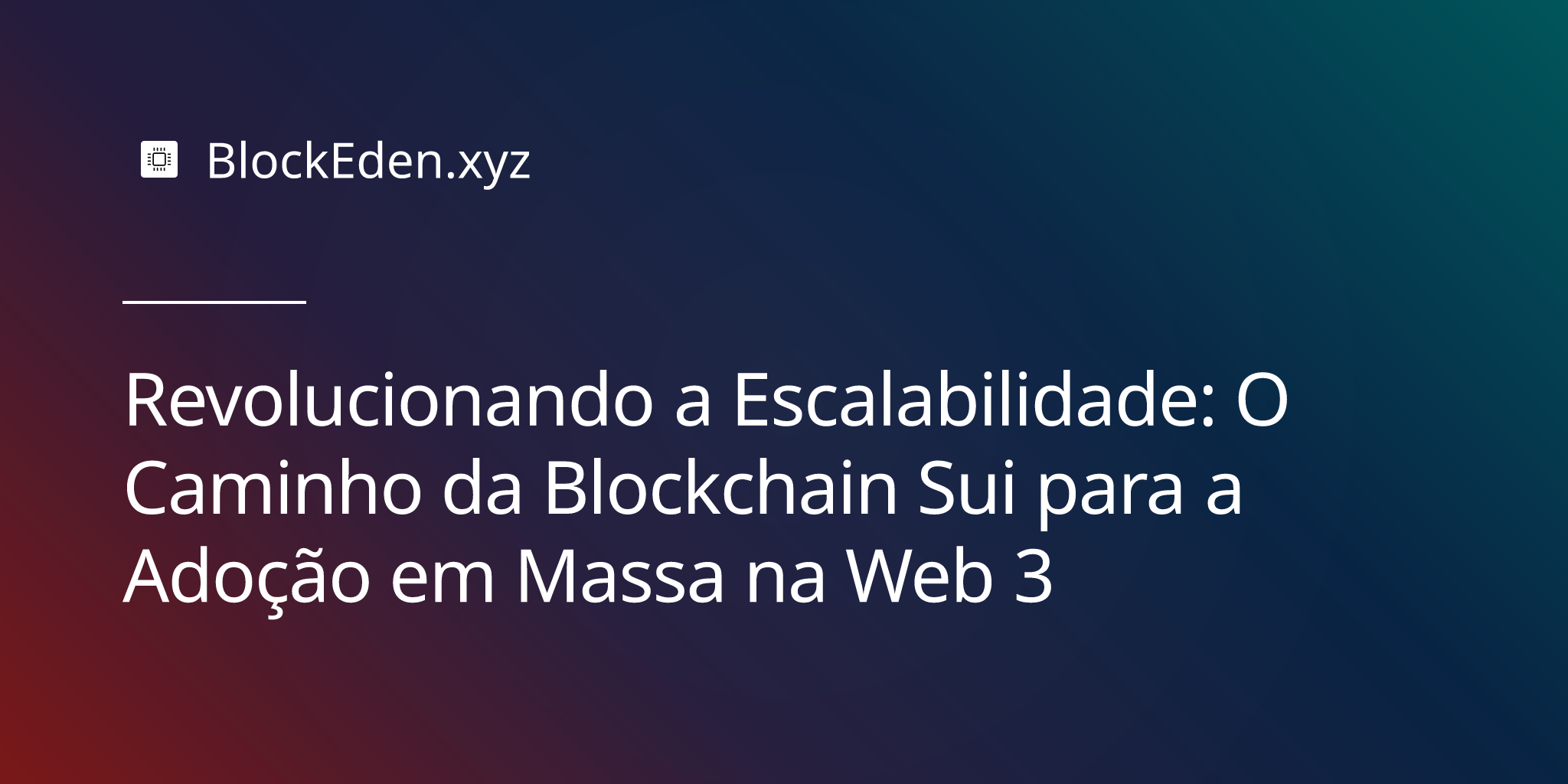 Revolucionando a Escalabilidade: O Caminho da Blockchain Sui para a Adoção em Massa na Web 3