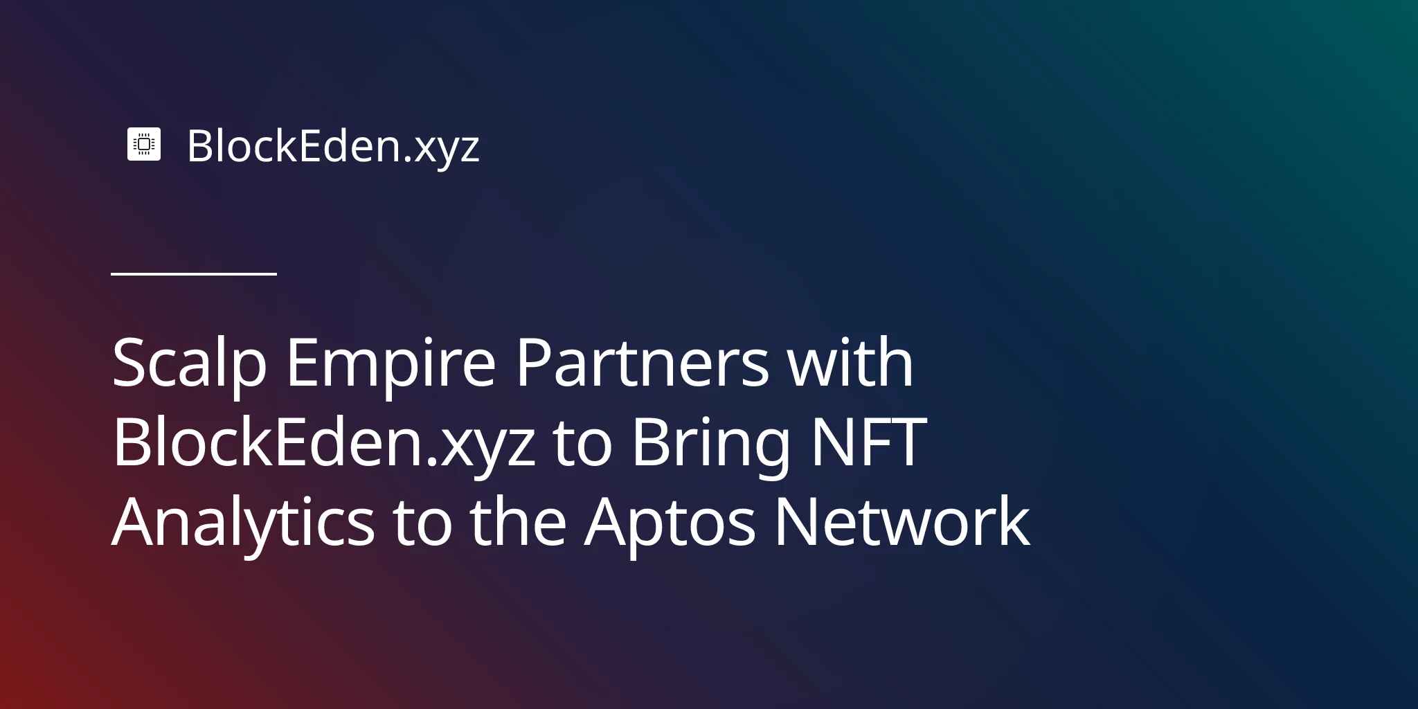Scalp Empire Partners with BlockEden.xyz to Bring NFT Analytics to the Aptos Network