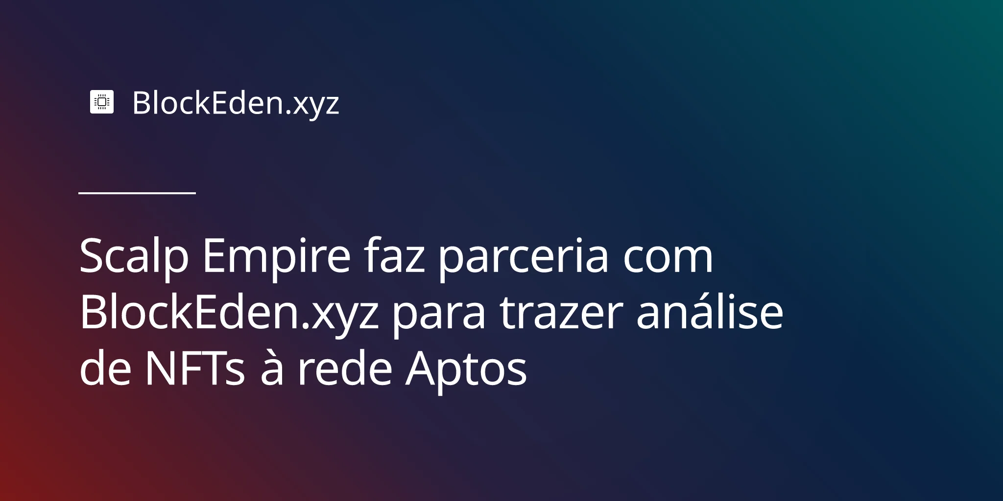 Scalp Empire faz parceria com BlockEden.xyz para trazer análise de NFTs à rede Aptos