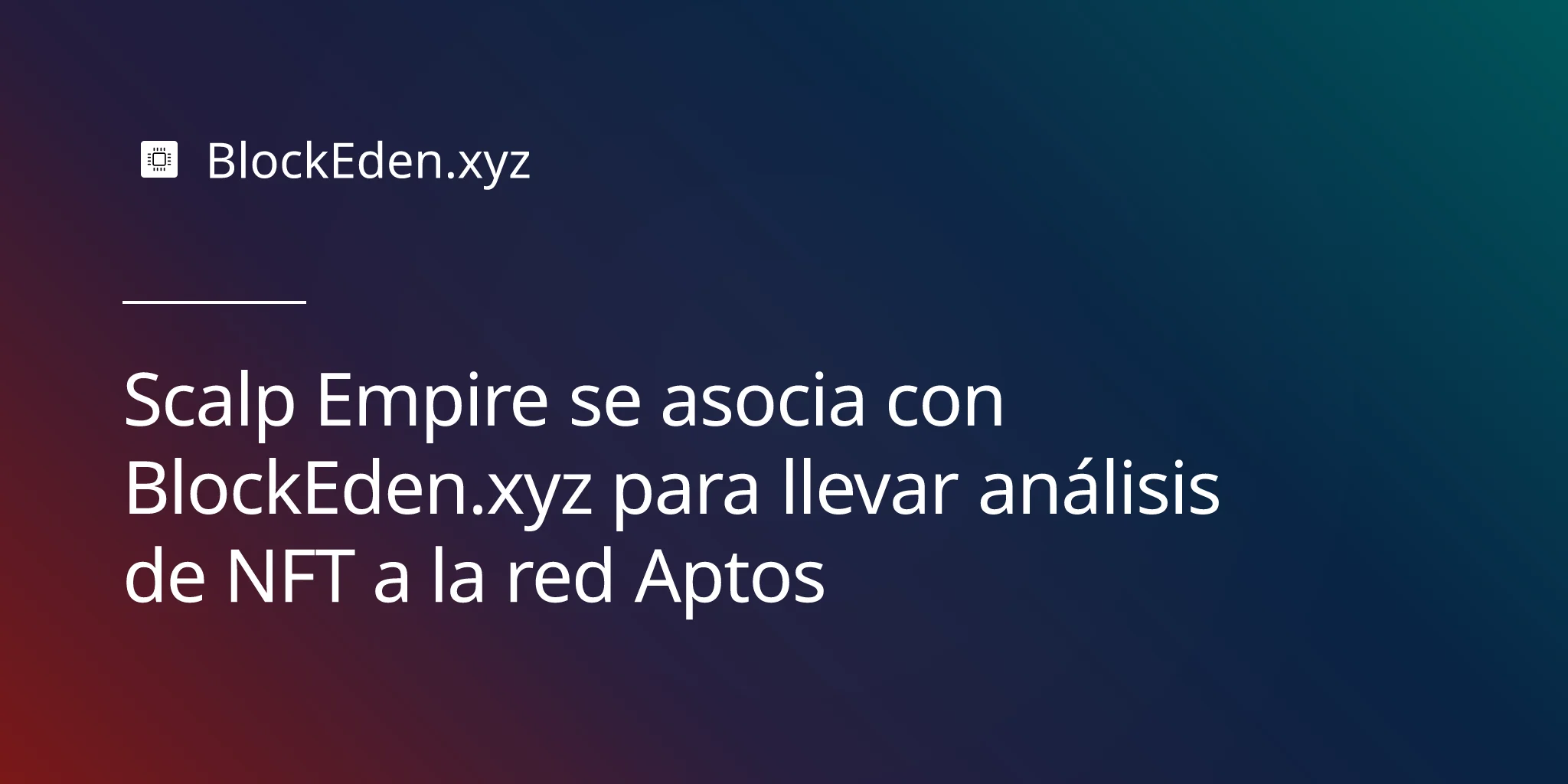 Scalp Empire se asocia con BlockEden.xyz para llevar análisis de NFT a la red Aptos