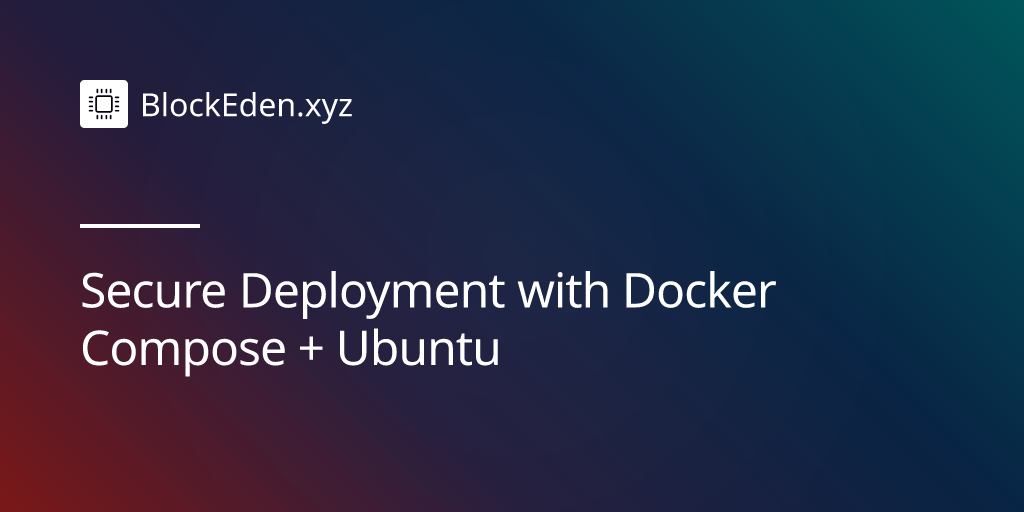 Secure Deployment with Docker Compose + Ubuntu