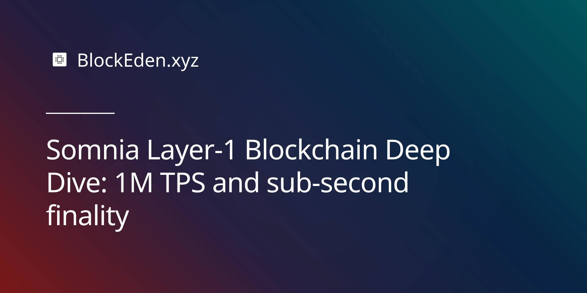Somnia Layer-1 Blockchain Deep Dive: 1M TPS and sub-second finality