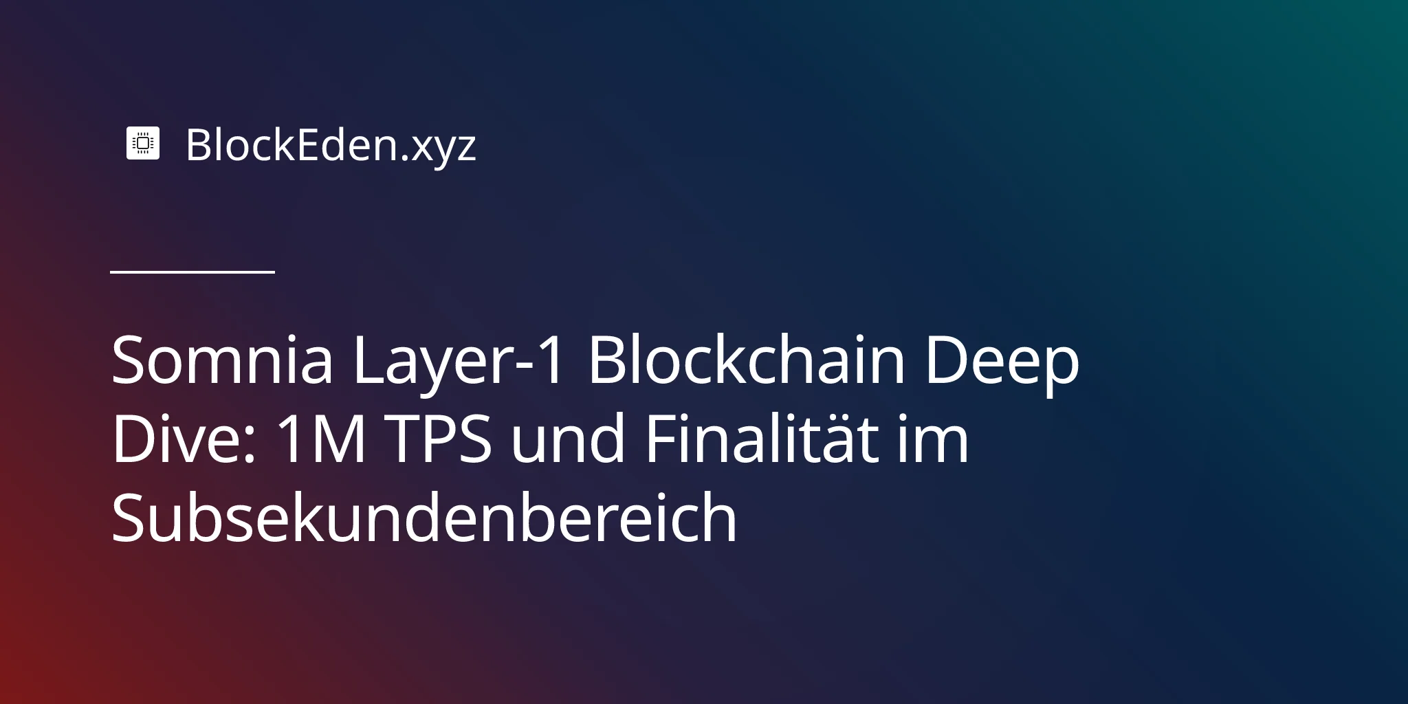 Somnia Layer-1 Blockchain Deep Dive: 1M TPS und Finalität im Subsekundenbereich