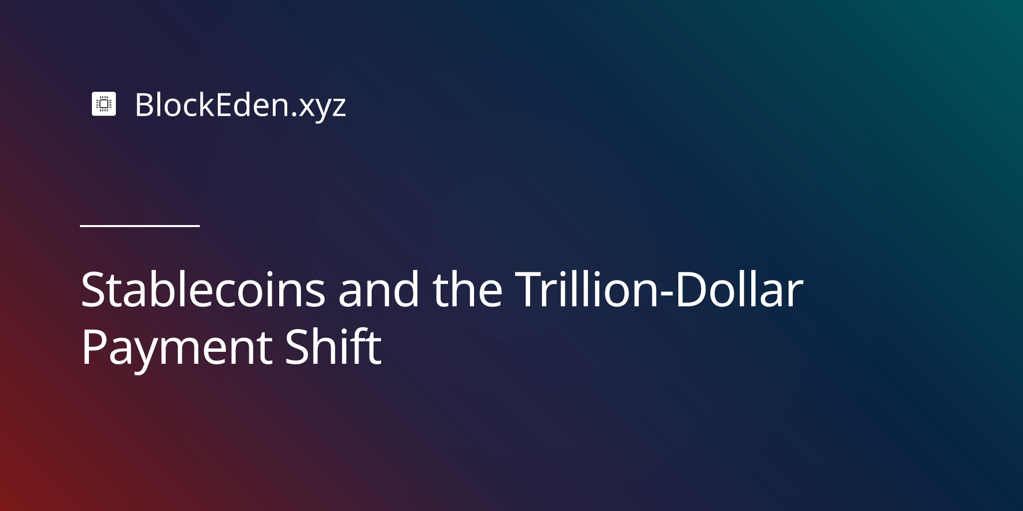 Stablecoins and the Trillion‑Dollar Payment Shift
