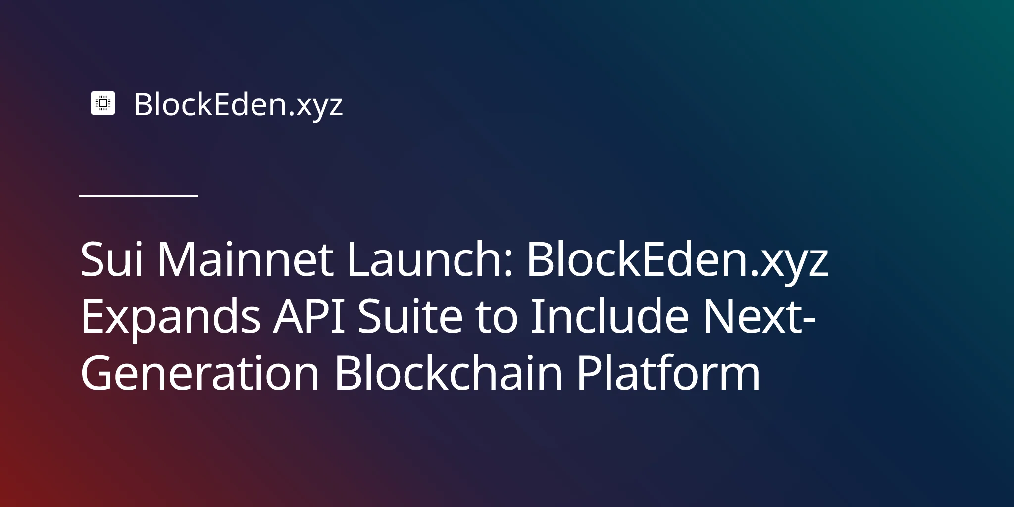 Sui Mainnet Launch: BlockEden.xyz Expands API Suite to Include Next-Generation Blockchain Platform