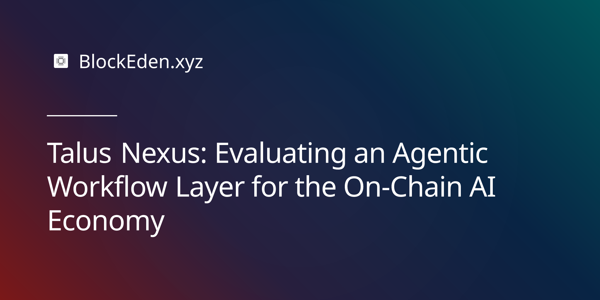 Talus Nexus: Evaluating an Agentic Workflow Layer for the On-Chain AI Economy