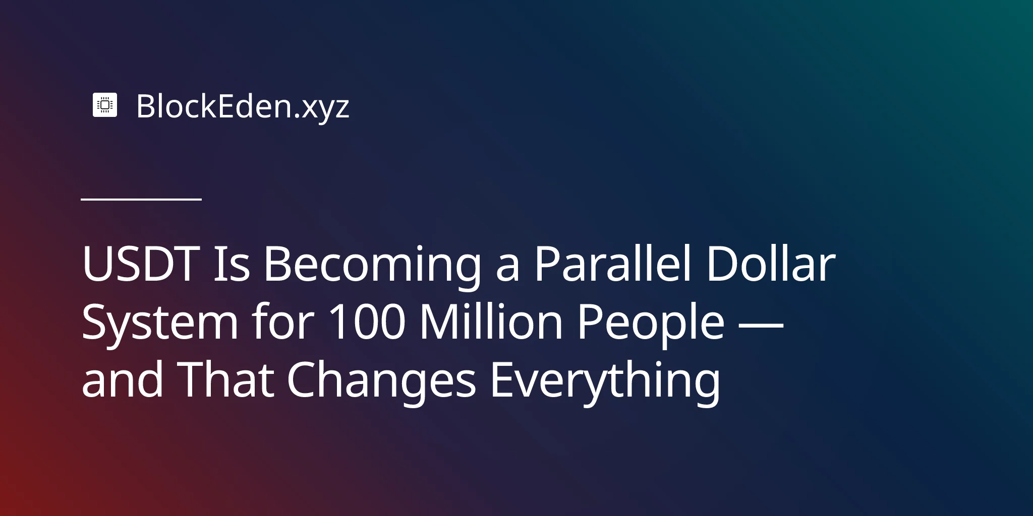 USDT Is Becoming a Parallel Dollar System for 100 Million People — and That Changes Everything