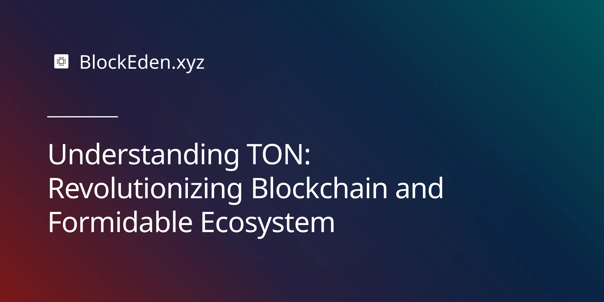 Understanding TON: Revolutionizing Blockchain and Formidable Ecosystem