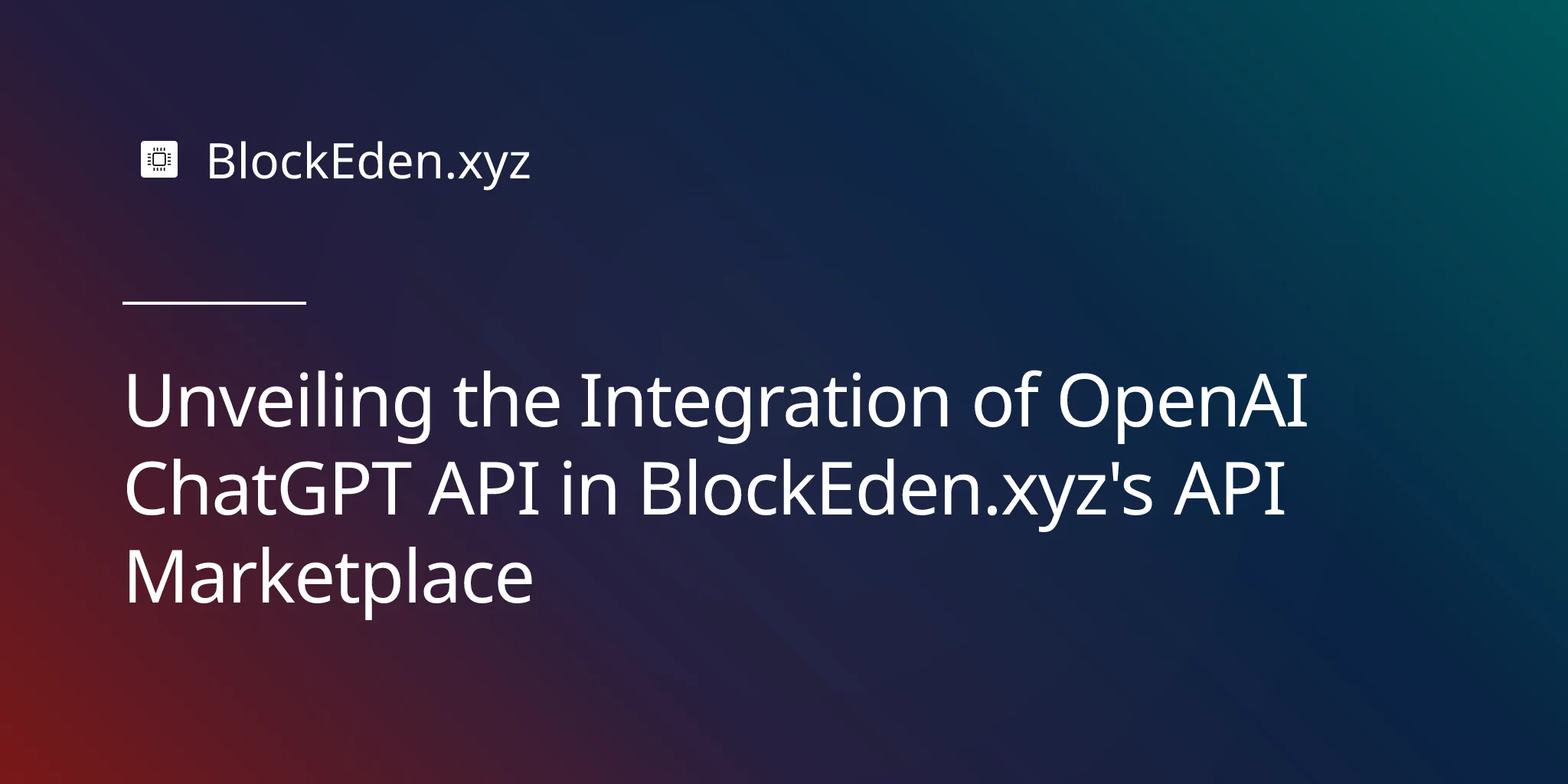 Unveiling the Integration of OpenAI ChatGPT API in BlockEden.xyz's API Marketplace