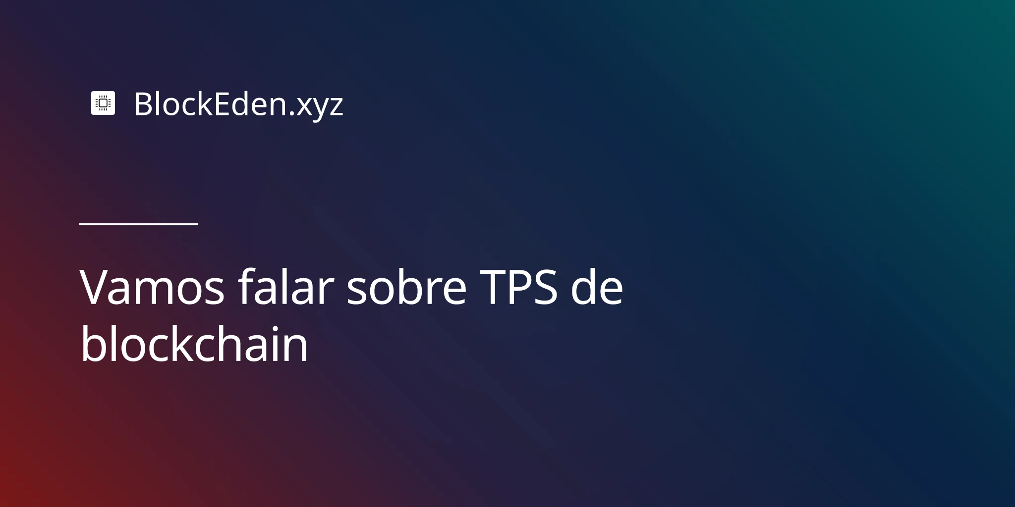 Vamos falar sobre TPS de blockchain