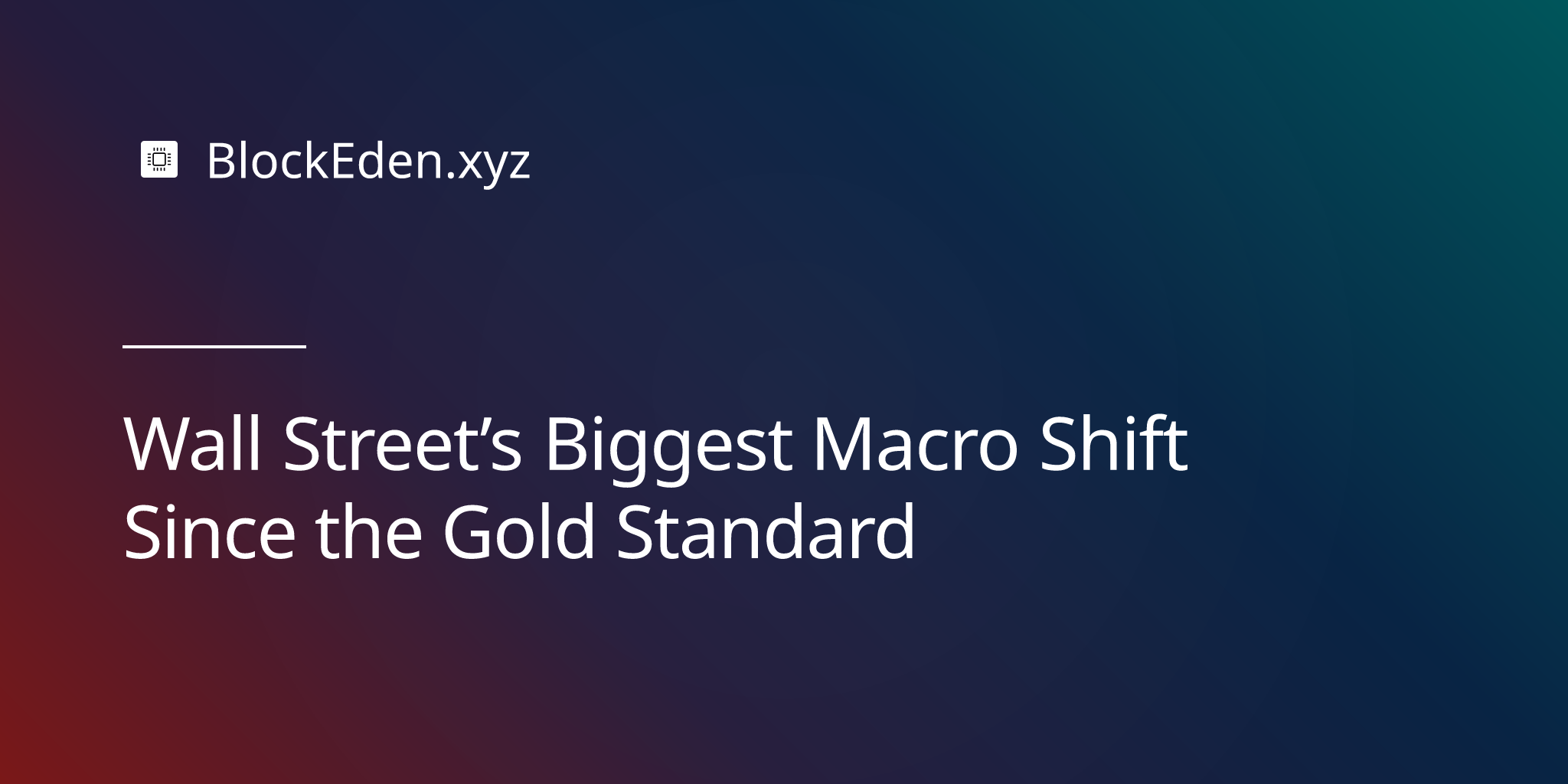 Wall Street’s Biggest Macro Shift Since the Gold Standard