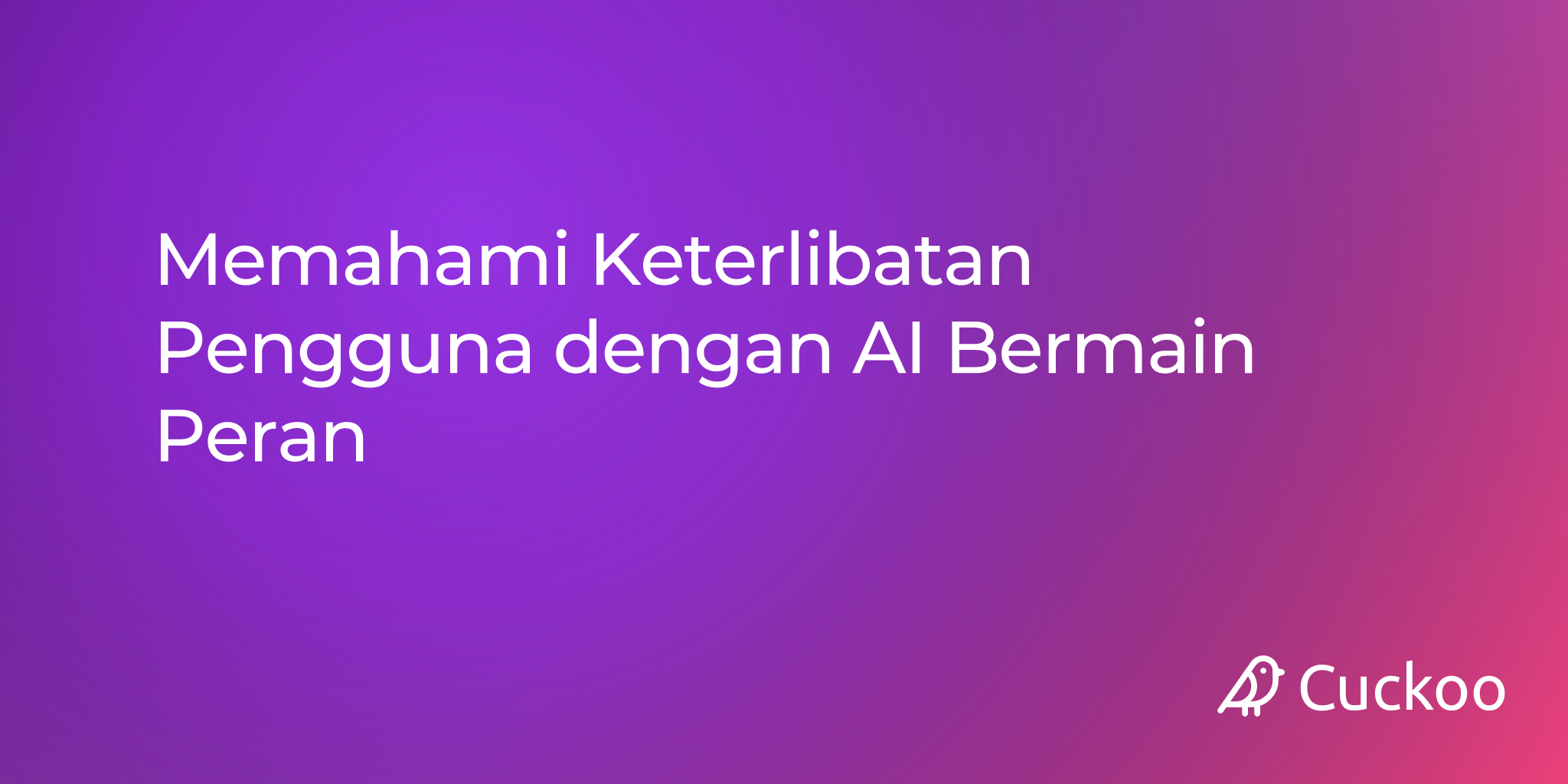 Memahami Keterlibatan Pengguna dengan AI Bermain Peran