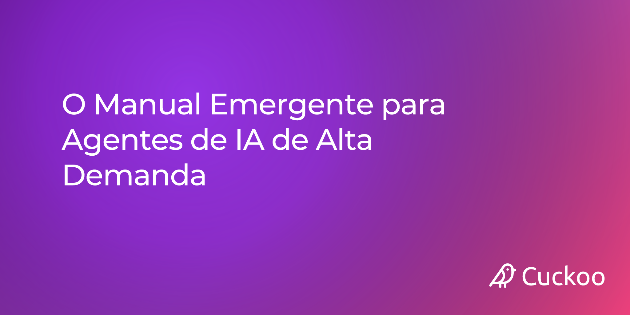 O Manual Emergente para Agentes de IA de Alta Demanda