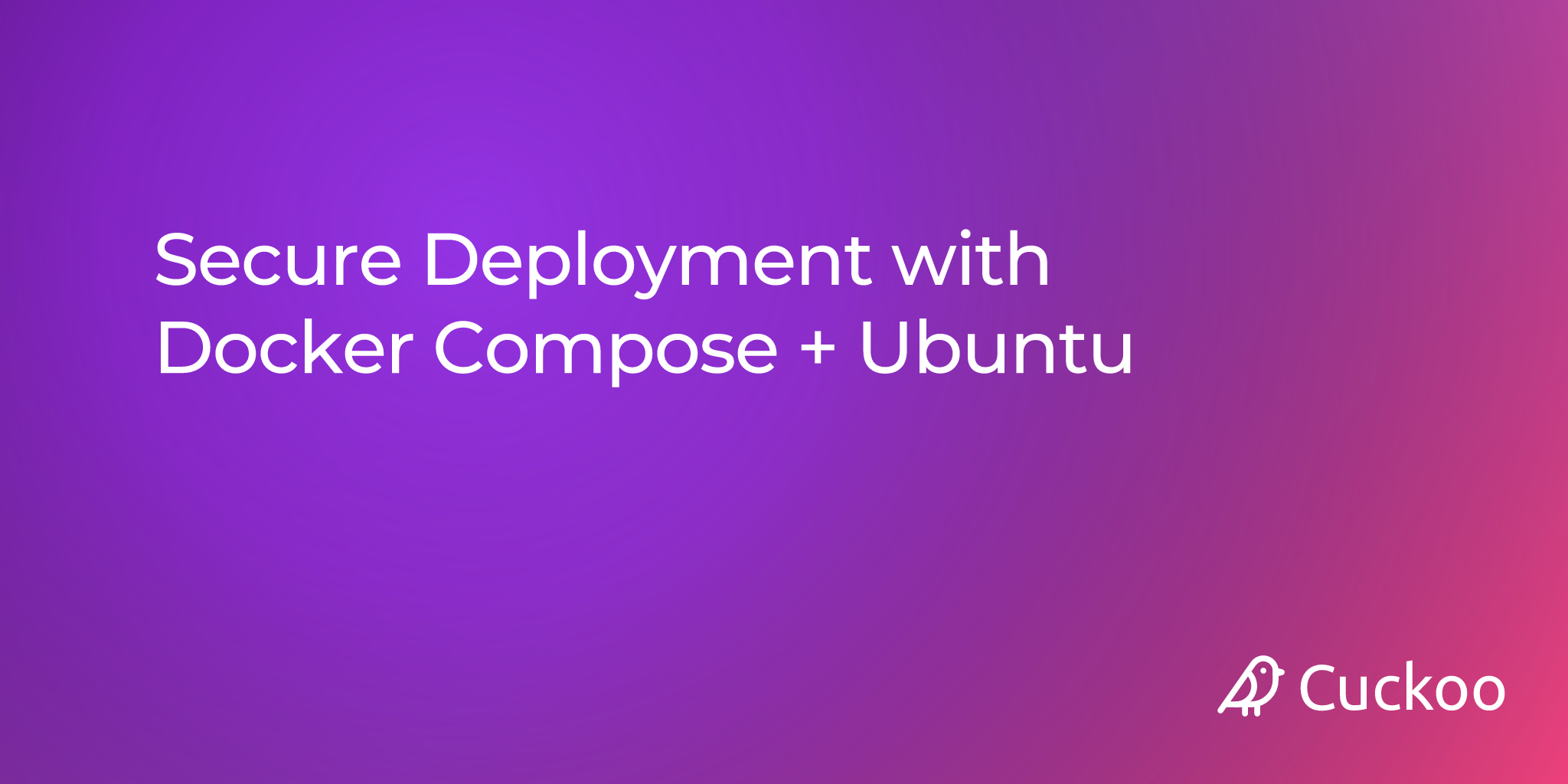 Secure Deployment with Docker Compose + Ubuntu