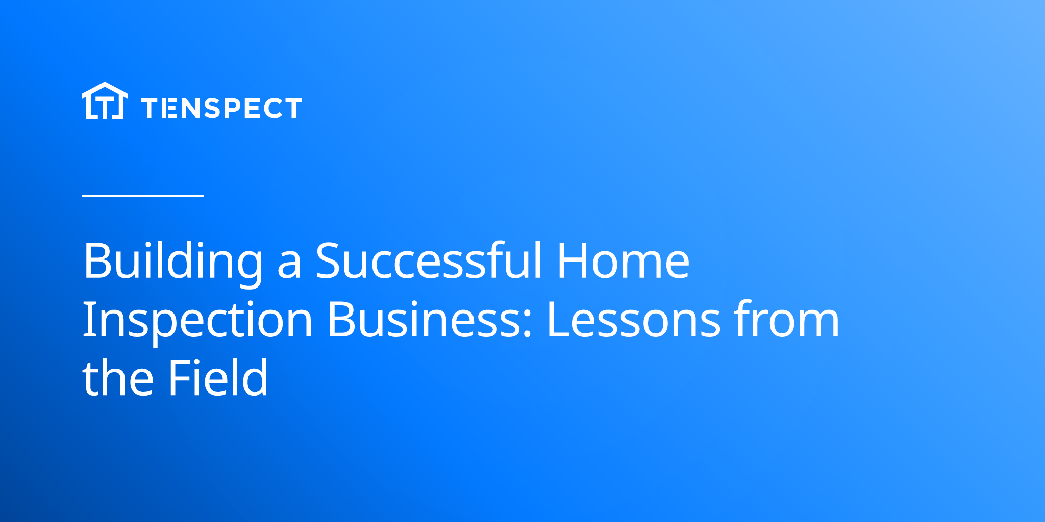 2025-07-28-building-a-successful-home-inspection-business
