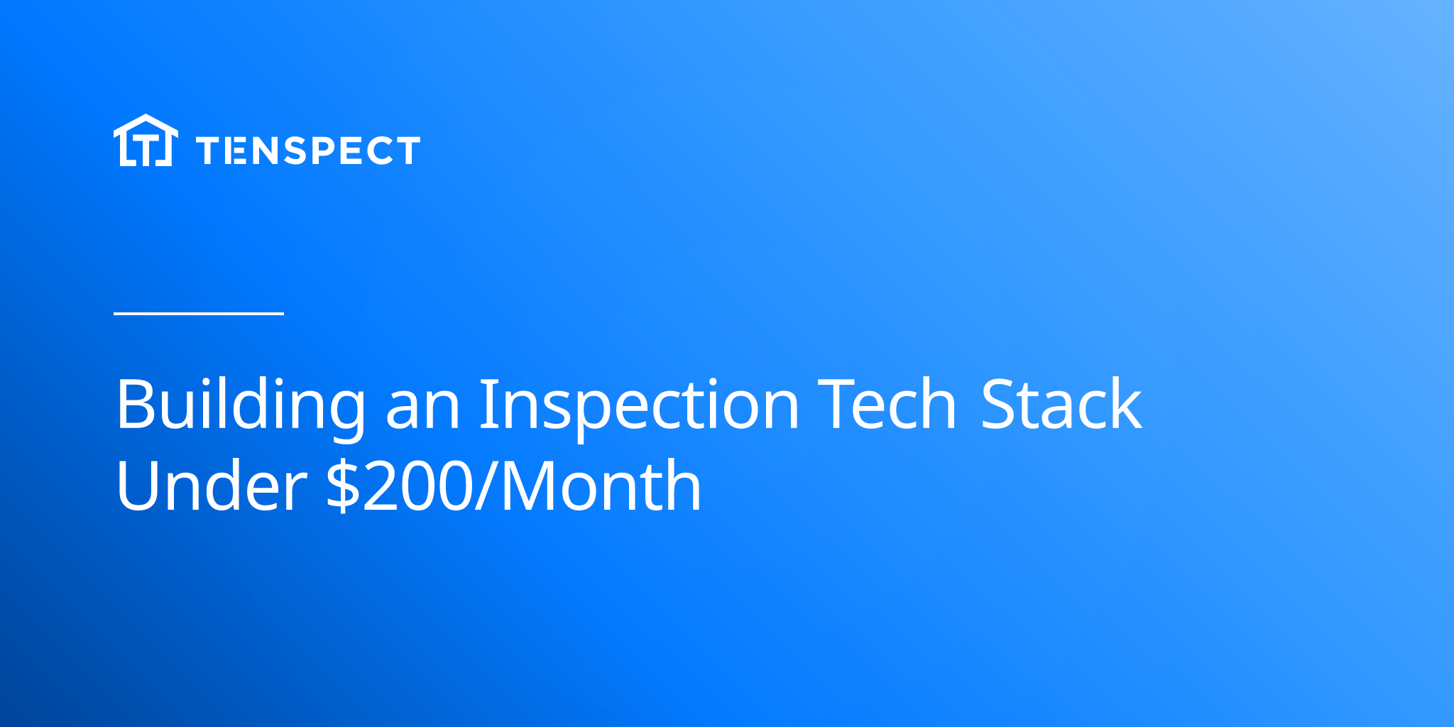 2025-07-17-building-an-inspection-tech-stack-under-200-month