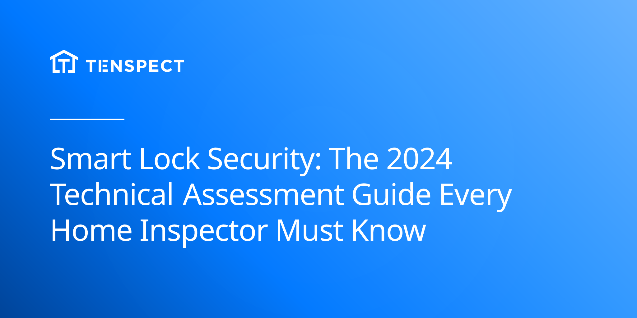 2025-05-13-smart-lock-security-standards-a-technical-guide-for-home-inspectors-to-evaluate-digital-access-control-systems