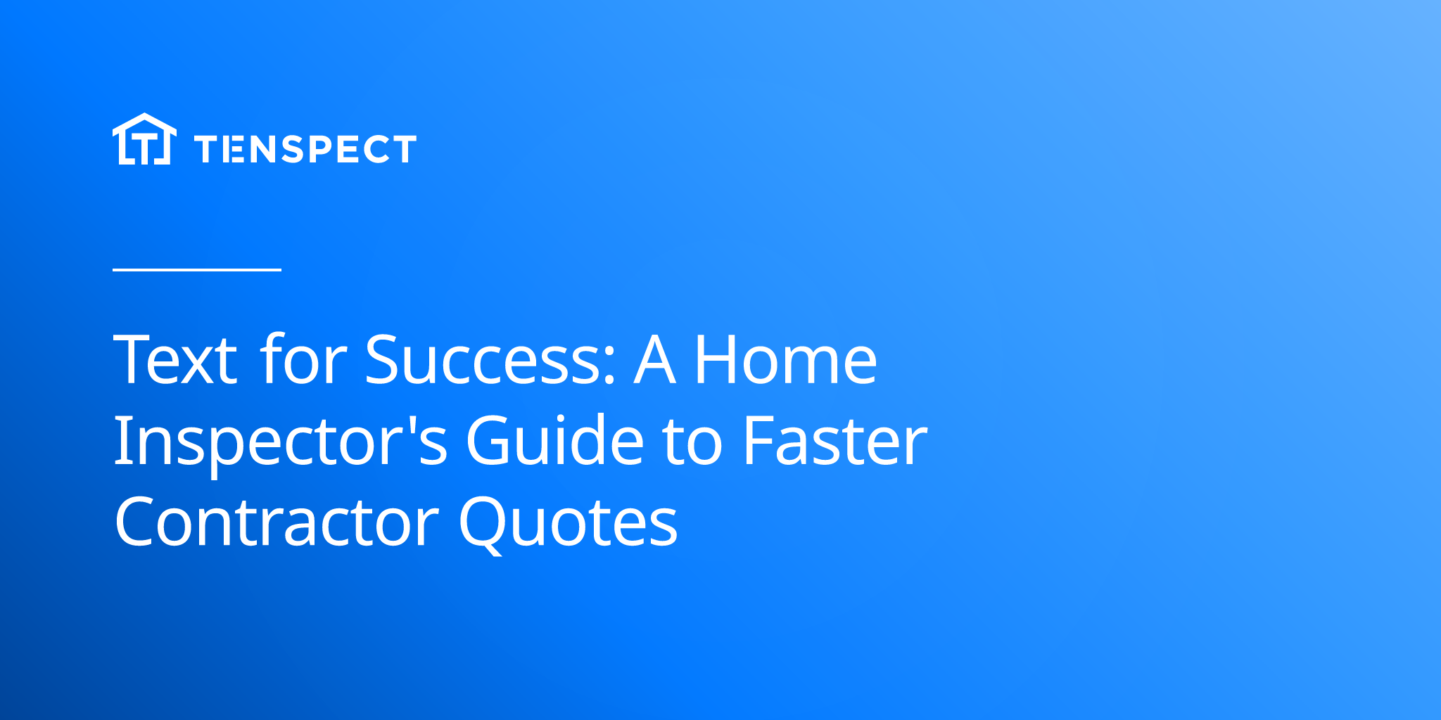 2025-03-12-text-for-success-a-home-inspectors-guide-to-faster-contractor-quotes
