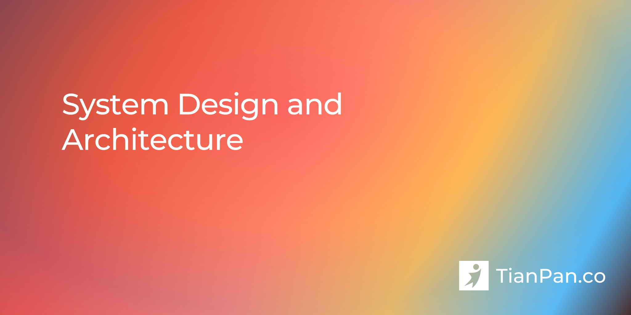 System Design and Architecture