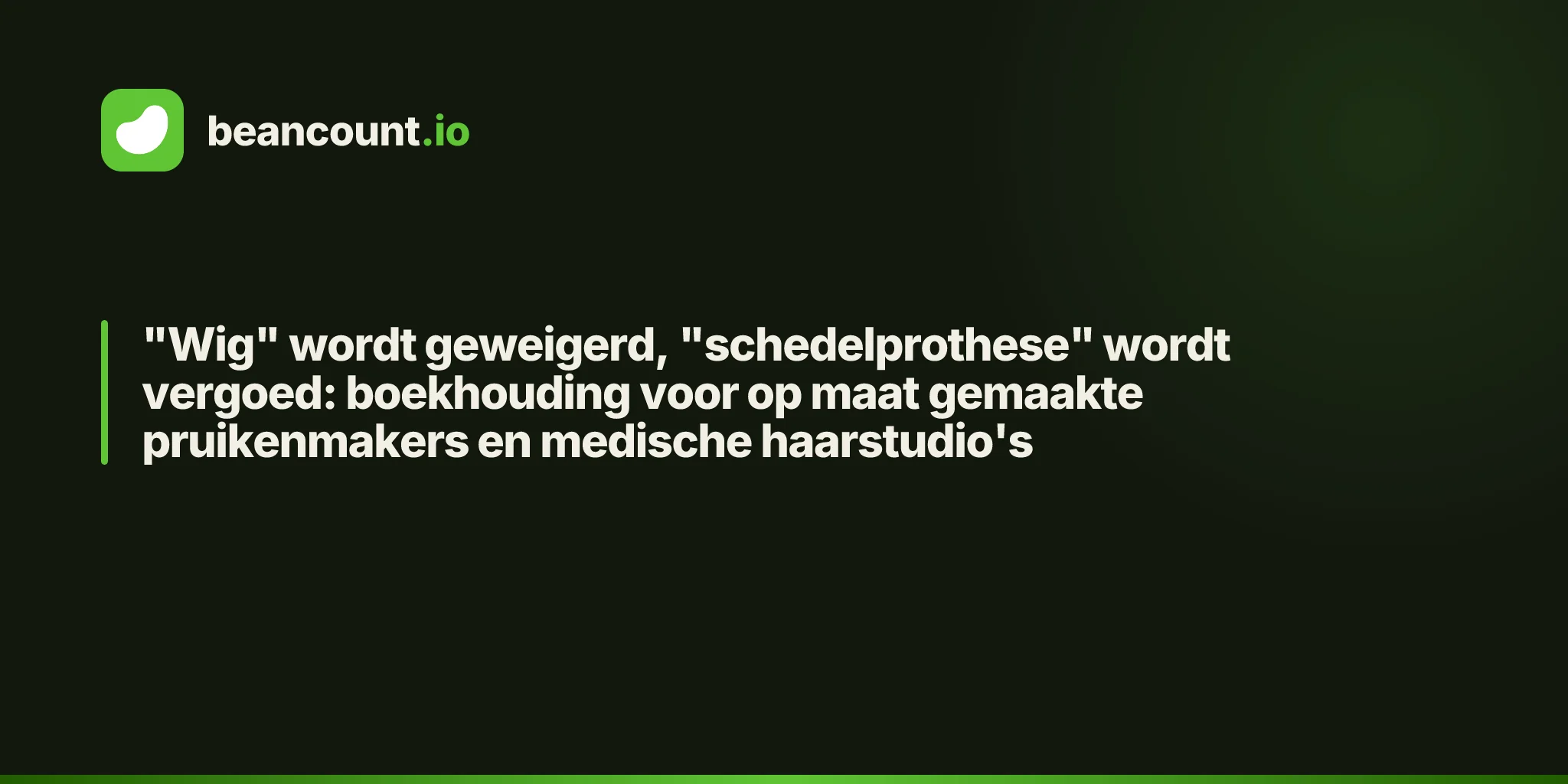 "Wig" wordt geweigerd, "schedelprothese" wordt vergoed: boekhouding voor op maat gemaakte pruikenmakers en medische haarstudio's