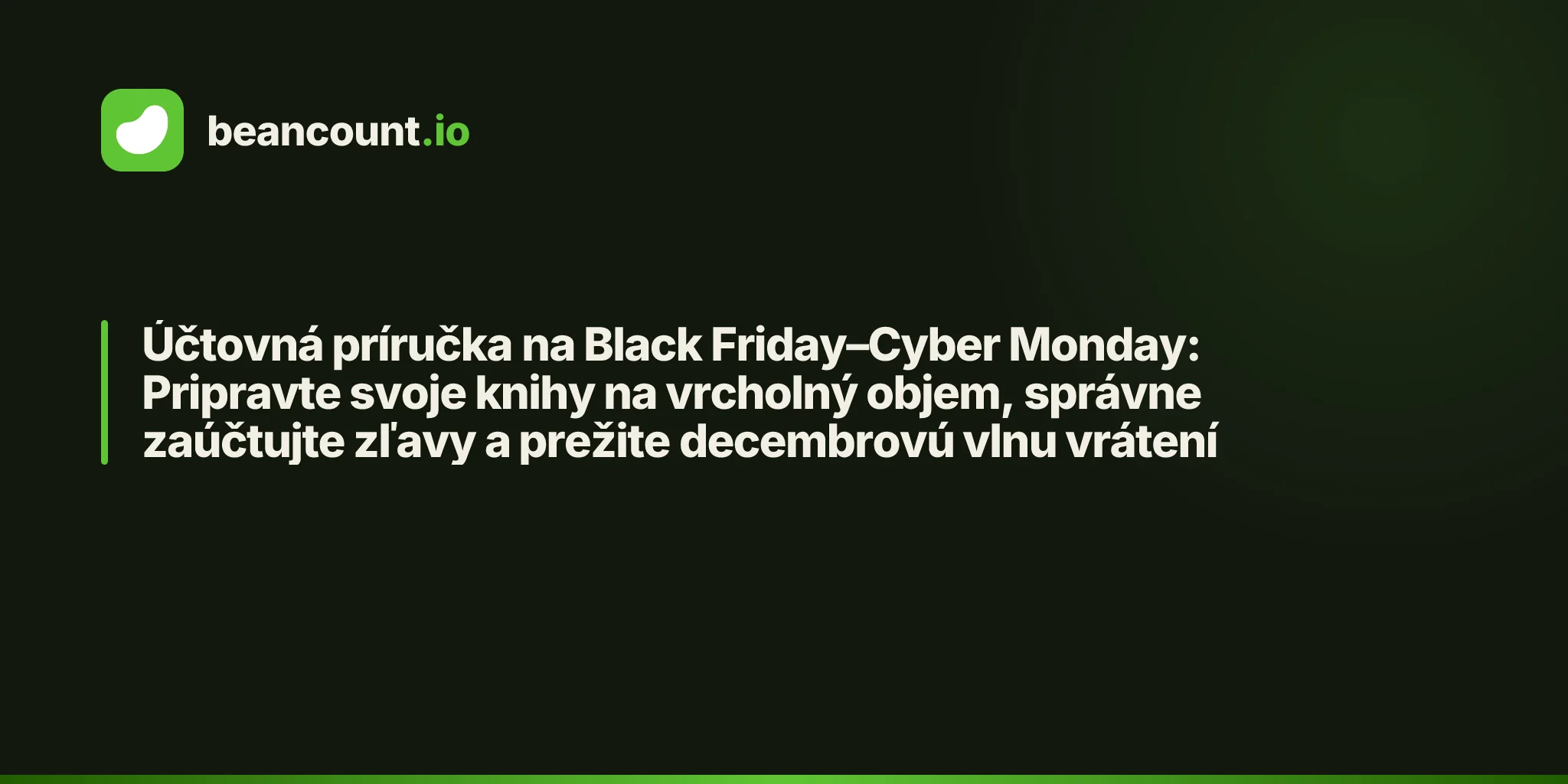 Účtovná príručka na Black Friday–Cyber Monday: Pripravte svoje knihy na vrcholný objem, správne zaúčtujte zľavy a prežite decembrovú vlnu vrátení