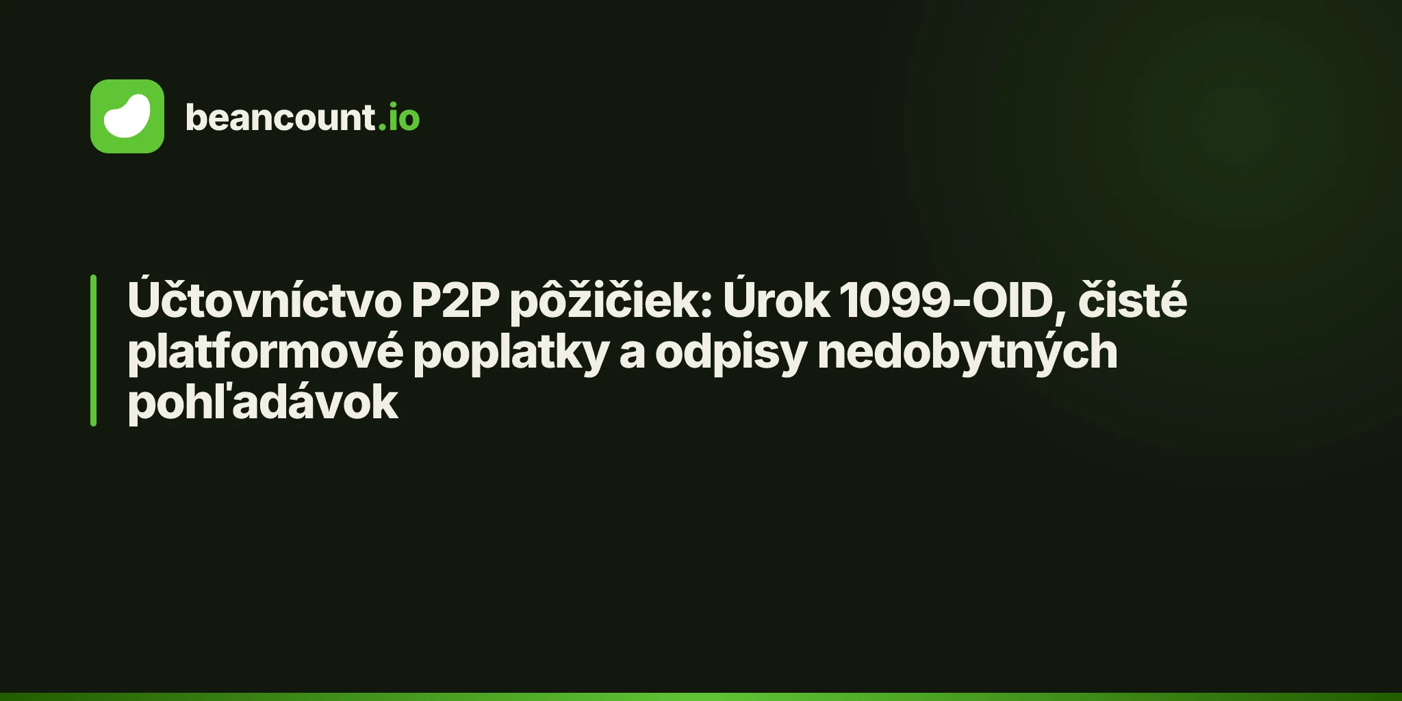 Účtovníctvo P2P pôžičiek: Úrok 1099-OID, čisté platformové poplatky a odpisy nedobytných pohľadávok