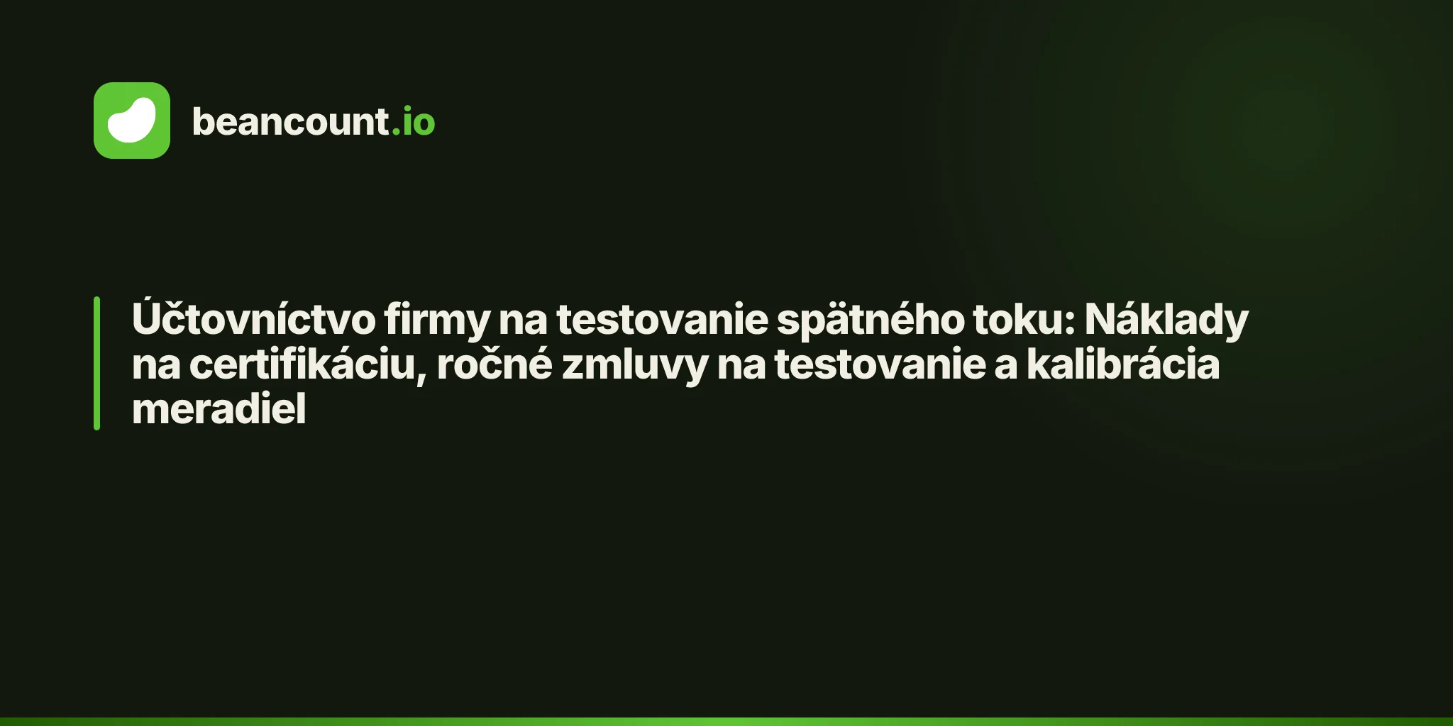 Účtovníctvo firmy na testovanie spätného toku: Náklady na certifikáciu, ročné zmluvy na testovanie a kalibrácia meradiel