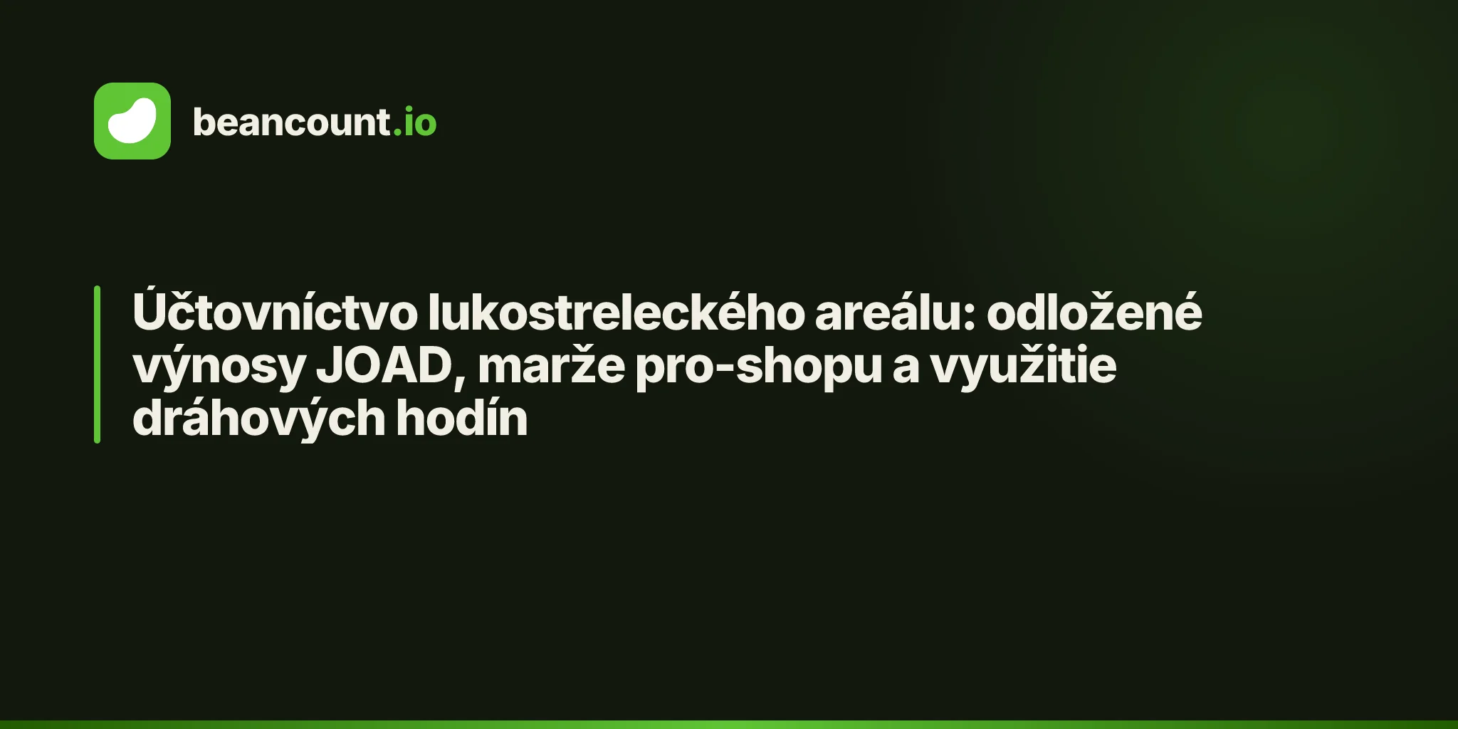 Účtovníctvo lukostreleckého areálu: odložené výnosy JOAD, marže pro-shopu a využitie dráhových hodín
