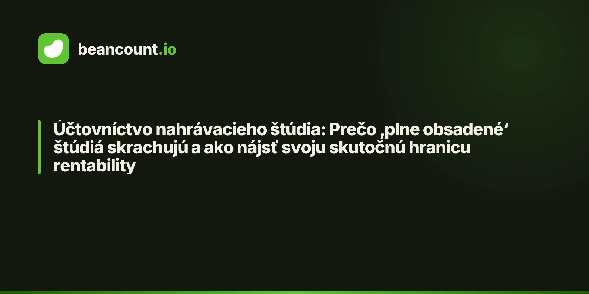 Účtovníctvo nahrávacieho štúdia: Prečo ‚plne obsadené‘ štúdiá skrachujú a ako nájsť svoju skutočnú hranicu rentability