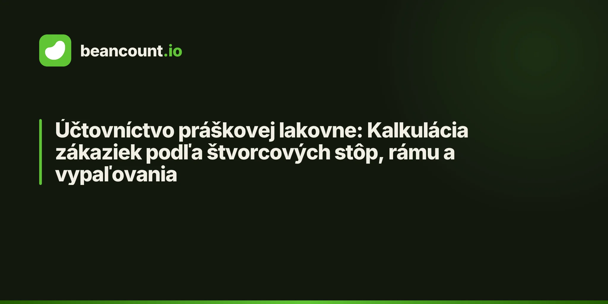 Účtovníctvo práškovej lakovne: Kalkulácia zákaziek podľa štvorcových stôp, rámu a vypaľovania