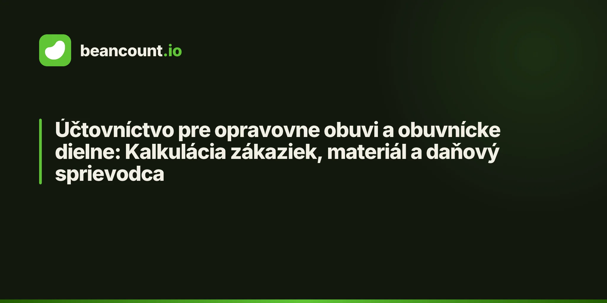 Účtovníctvo pre opravovne obuvi a obuvnícke dielne: Kalkulácia zákaziek, materiál a daňový sprievodca