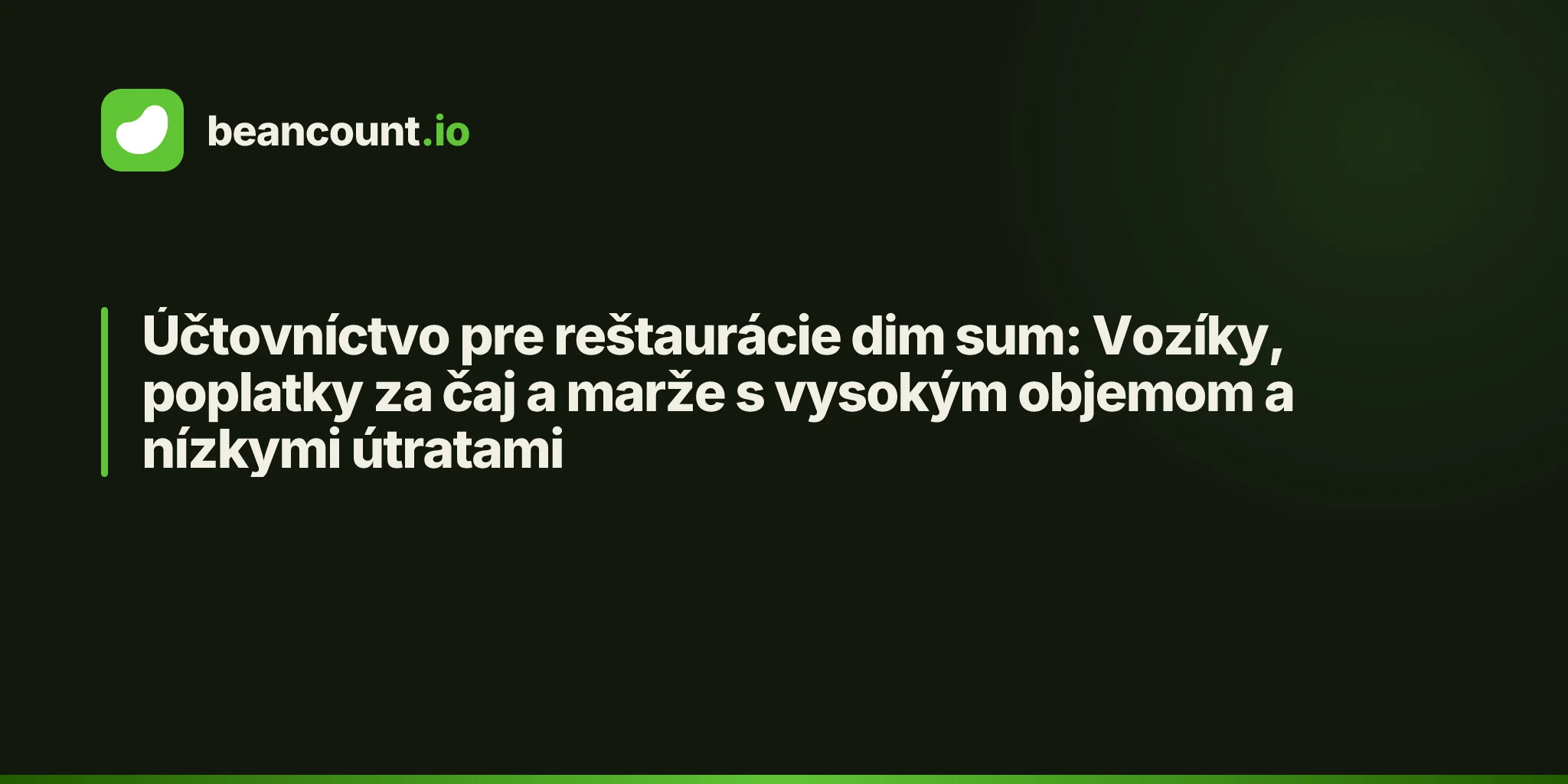 Účtovníctvo pre reštaurácie dim sum: Vozíky, poplatky za čaj a marže s vysokým objemom a nízkymi útratami