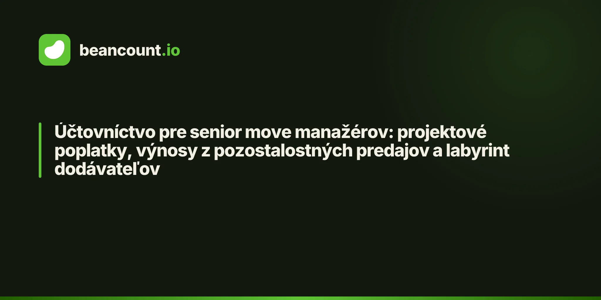 Účtovníctvo pre senior move manažérov: projektové poplatky, výnosy z pozostalostných predajov a labyrint dodávateľov