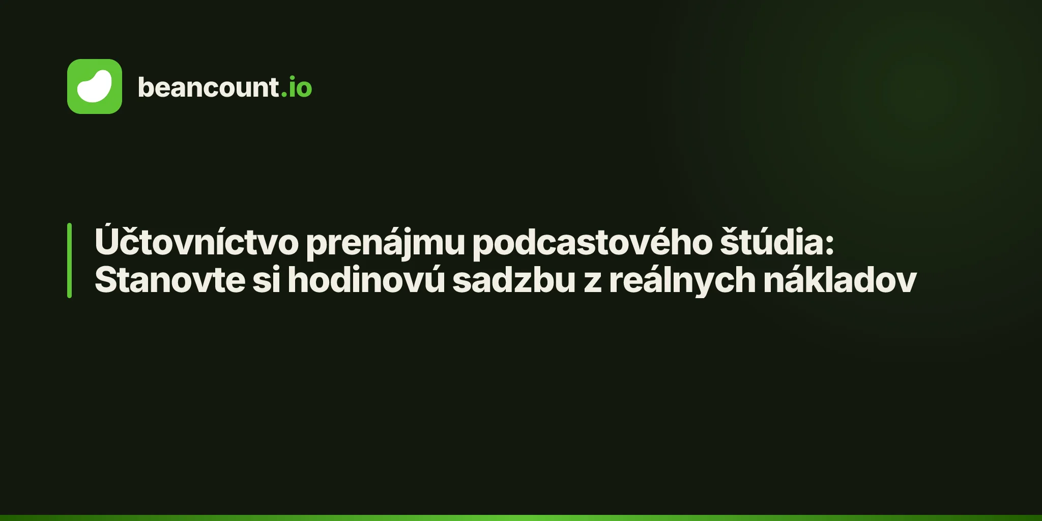 Účtovníctvo prenájmu podcastového štúdia: Stanovte si hodinovú sadzbu z reálnych nákladov