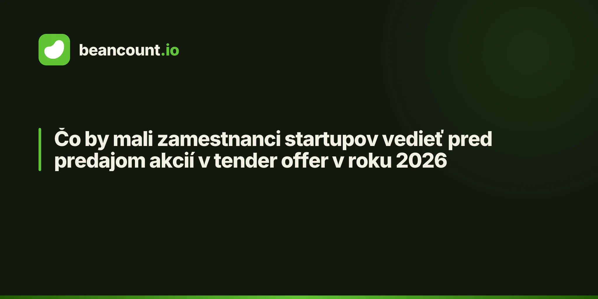 Čo by mali zamestnanci startupov vedieť pred predajom akcií v tender offer v roku 2026