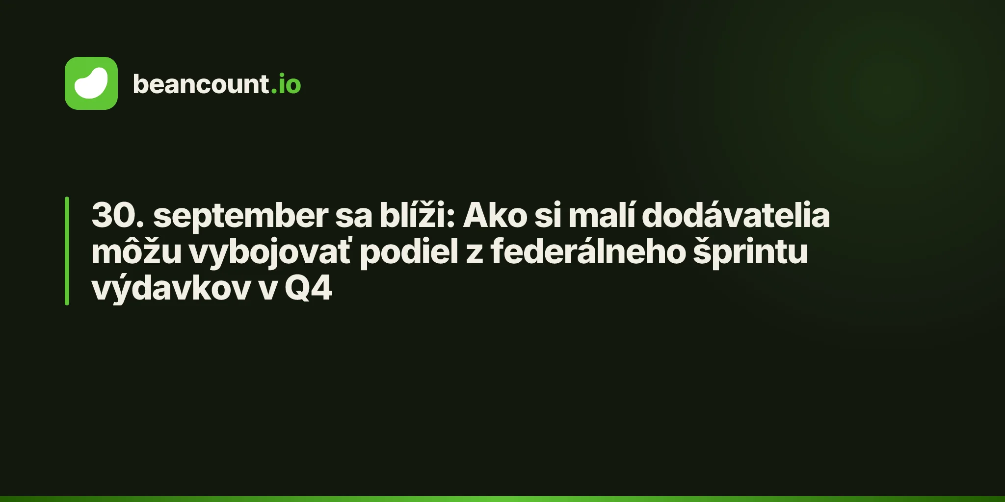 30. september sa blíži: Ako si malí dodávatelia môžu vybojovať podiel z federálneho šprintu výdavkov v Q4