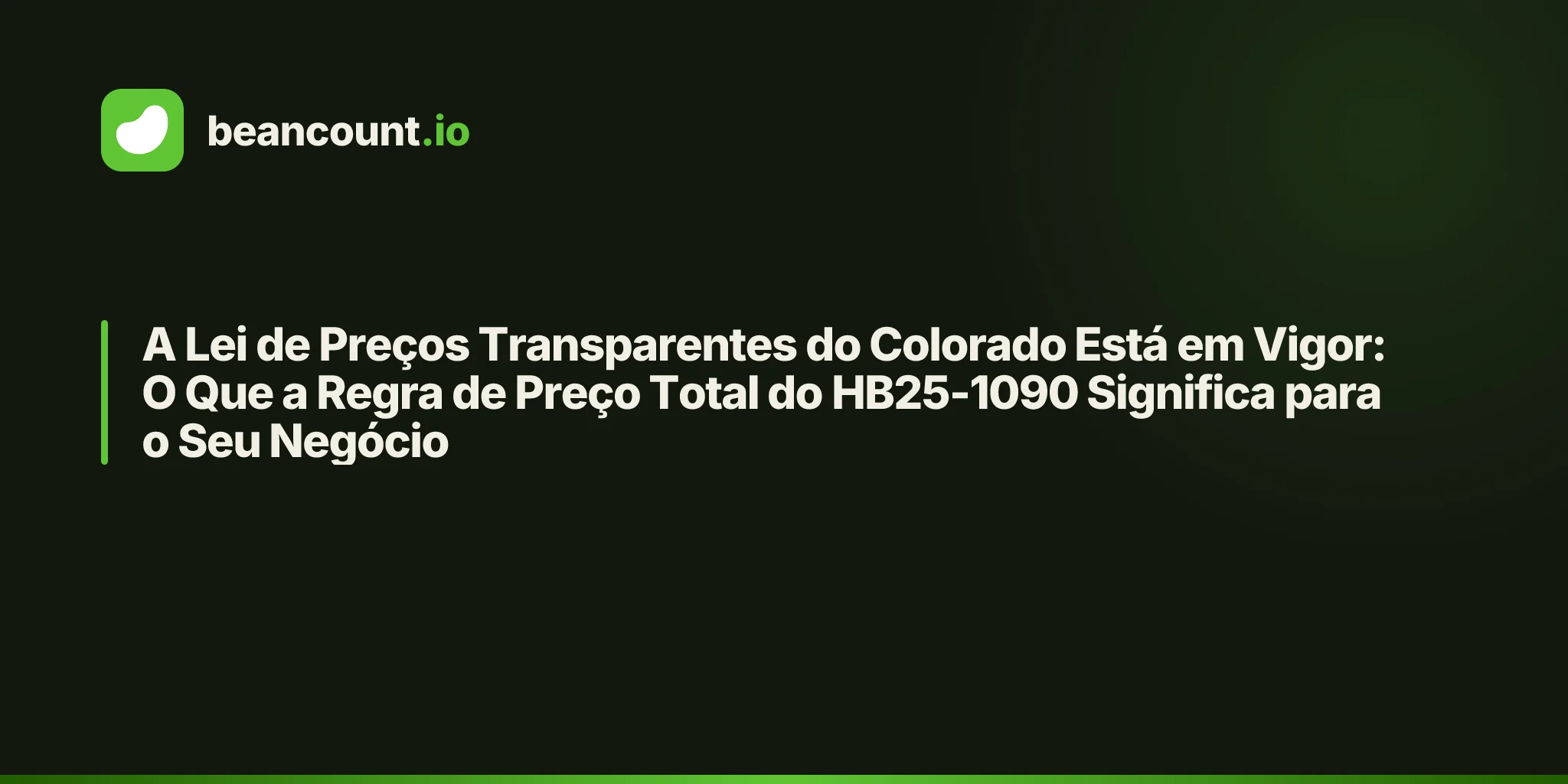 A Lei de Preços Transparentes do Colorado Está em Vigor: O Que a Regra de Preço Total do HB25-1090 Significa para o Seu Negócio