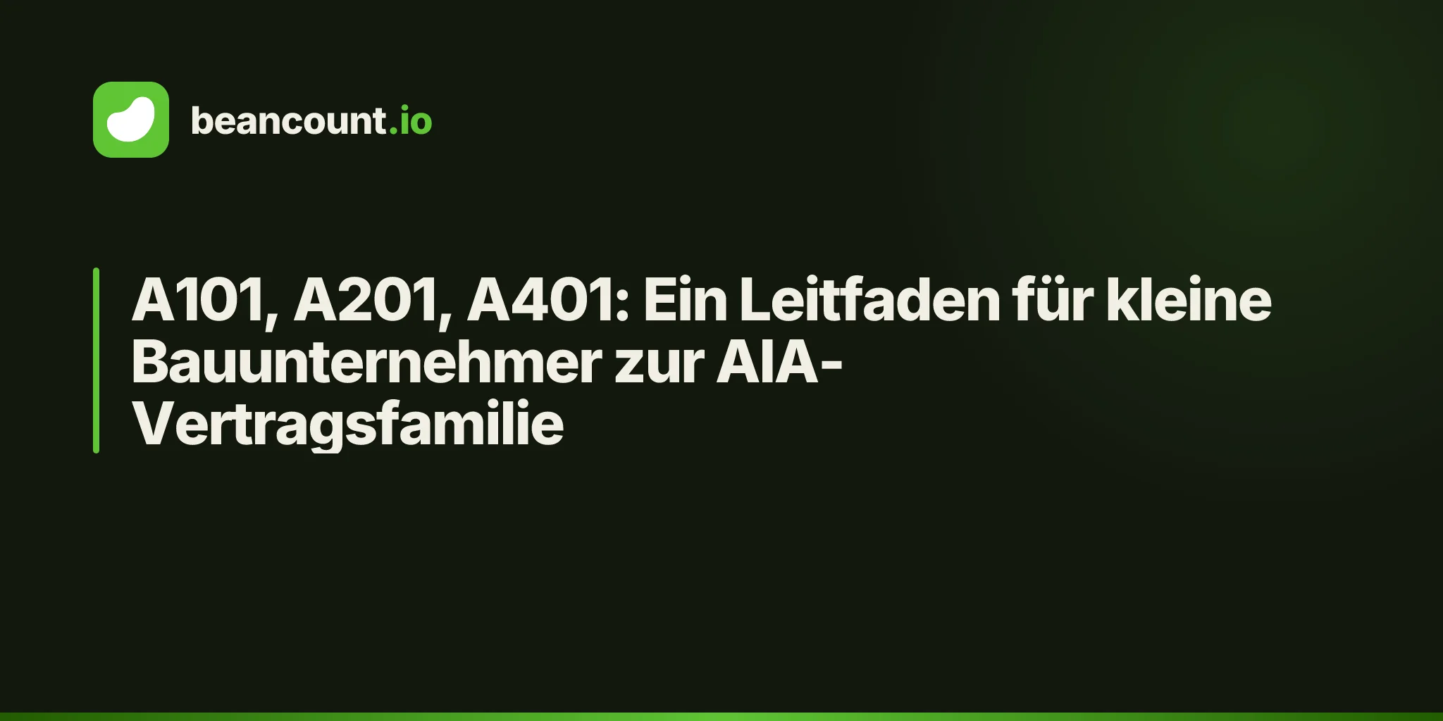 A101, A201, A401: Ein Leitfaden für kleine Bauunternehmer zur AIA-Vertragsfamilie
