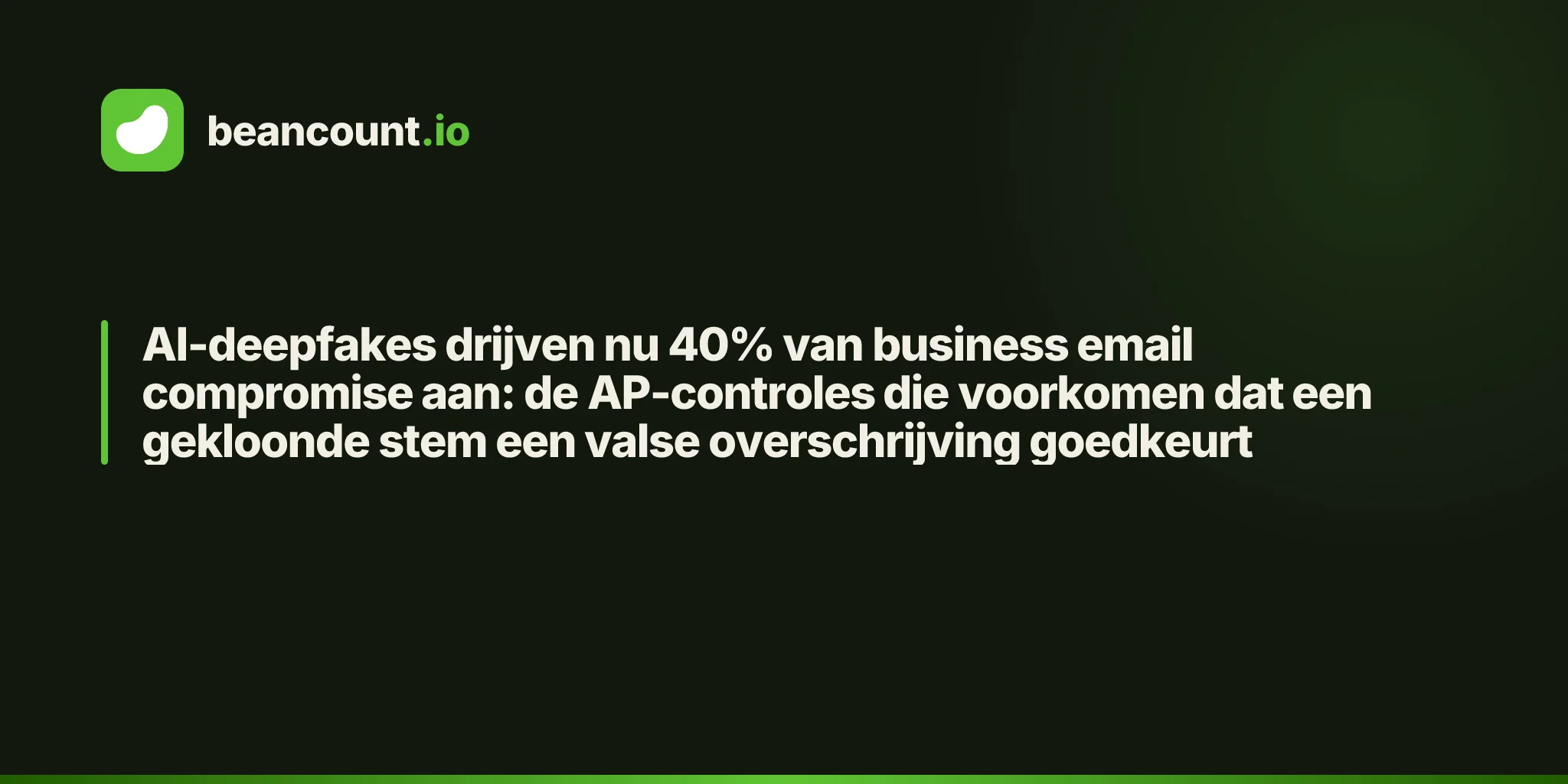 AI-deepfakes drijven nu 40% van business email compromise aan: de AP-controles die voorkomen dat een gekloonde stem een valse overschrijving goedkeurt
