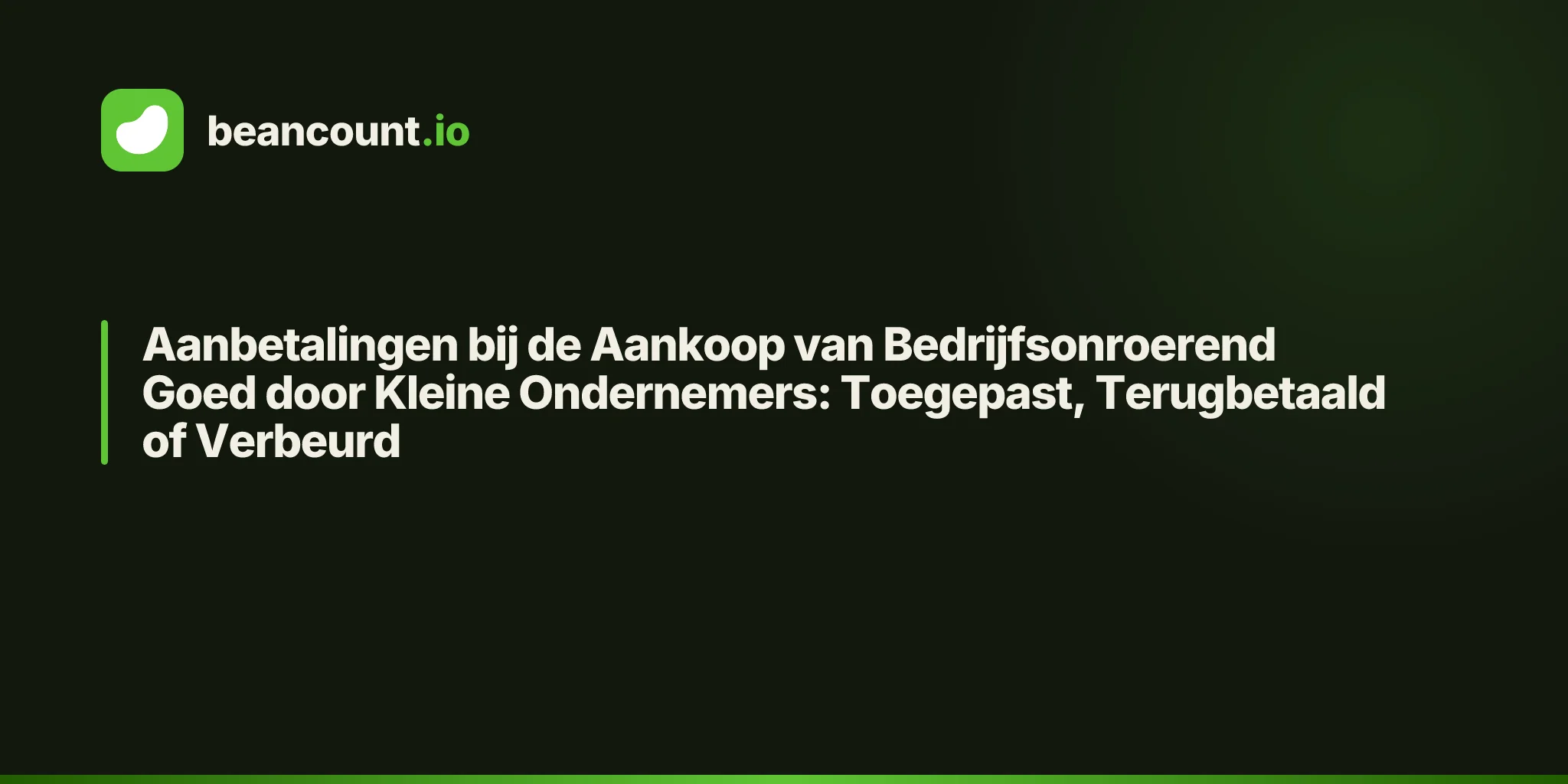Aanbetalingen bij de Aankoop van Bedrijfsonroerend Goed door Kleine Ondernemers: Toegepast, Terugbetaald of Verbeurd