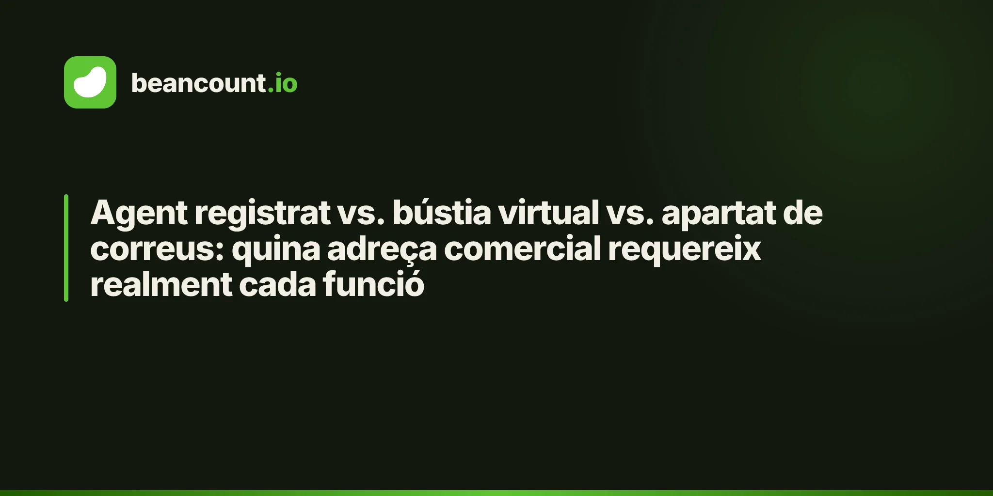 Agent registrat vs. bústia virtual vs. apartat de correus: quina adreça comercial requereix realment cada funció