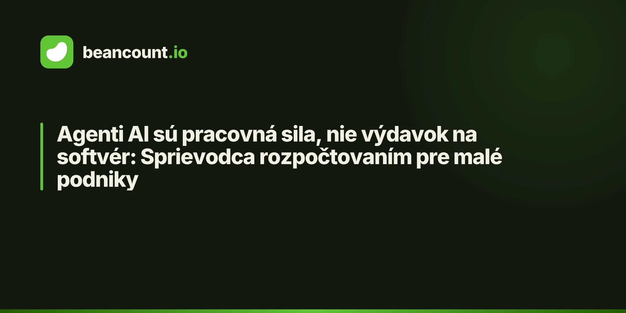 Agenti AI sú pracovná sila, nie výdavok na softvér: Sprievodca rozpočtovaním pre malé podniky