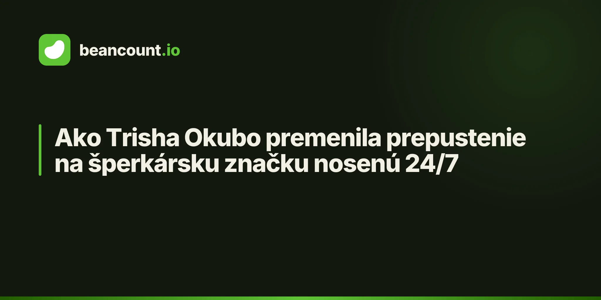 Ako Trisha Okubo premenila prepustenie na šperkársku značku nosenú 24/7