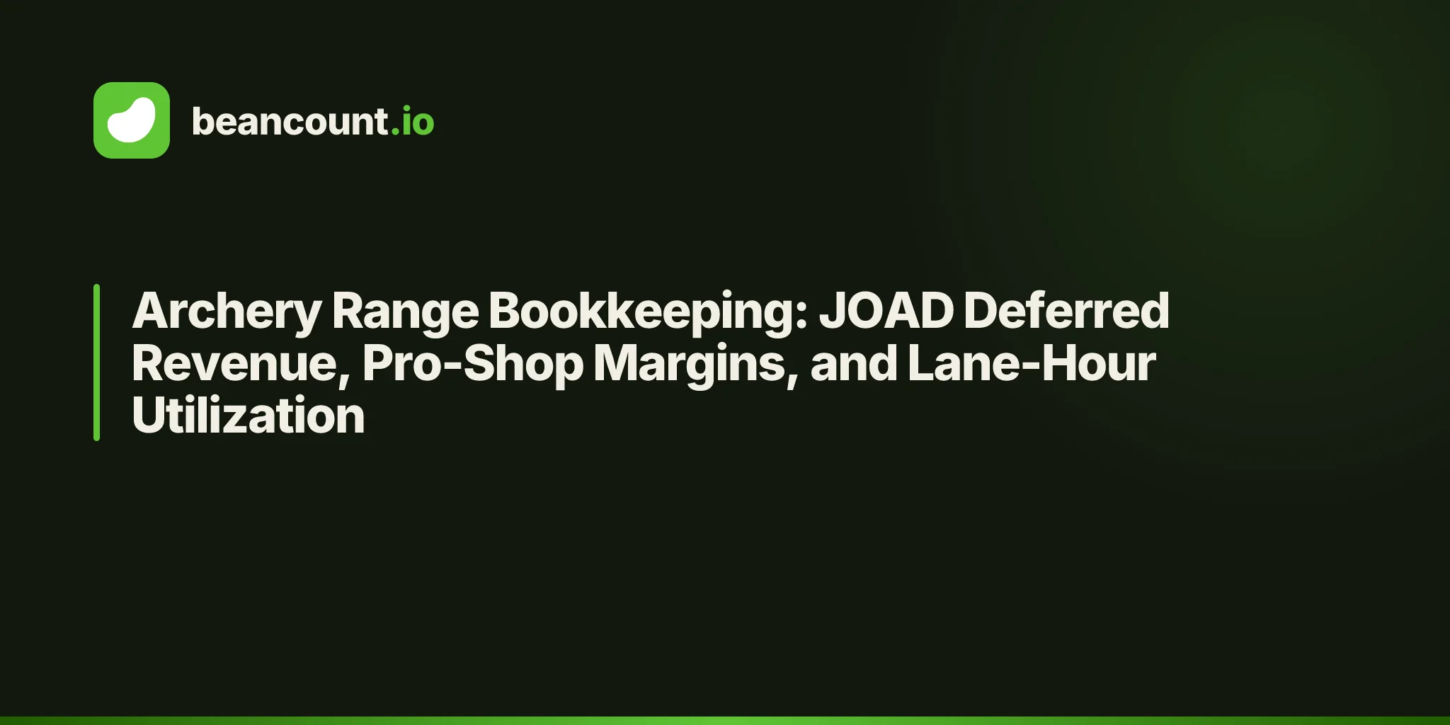 Archery Range Bookkeeping: JOAD Deferred Revenue, Pro-Shop Margins, and Lane-Hour Utilization