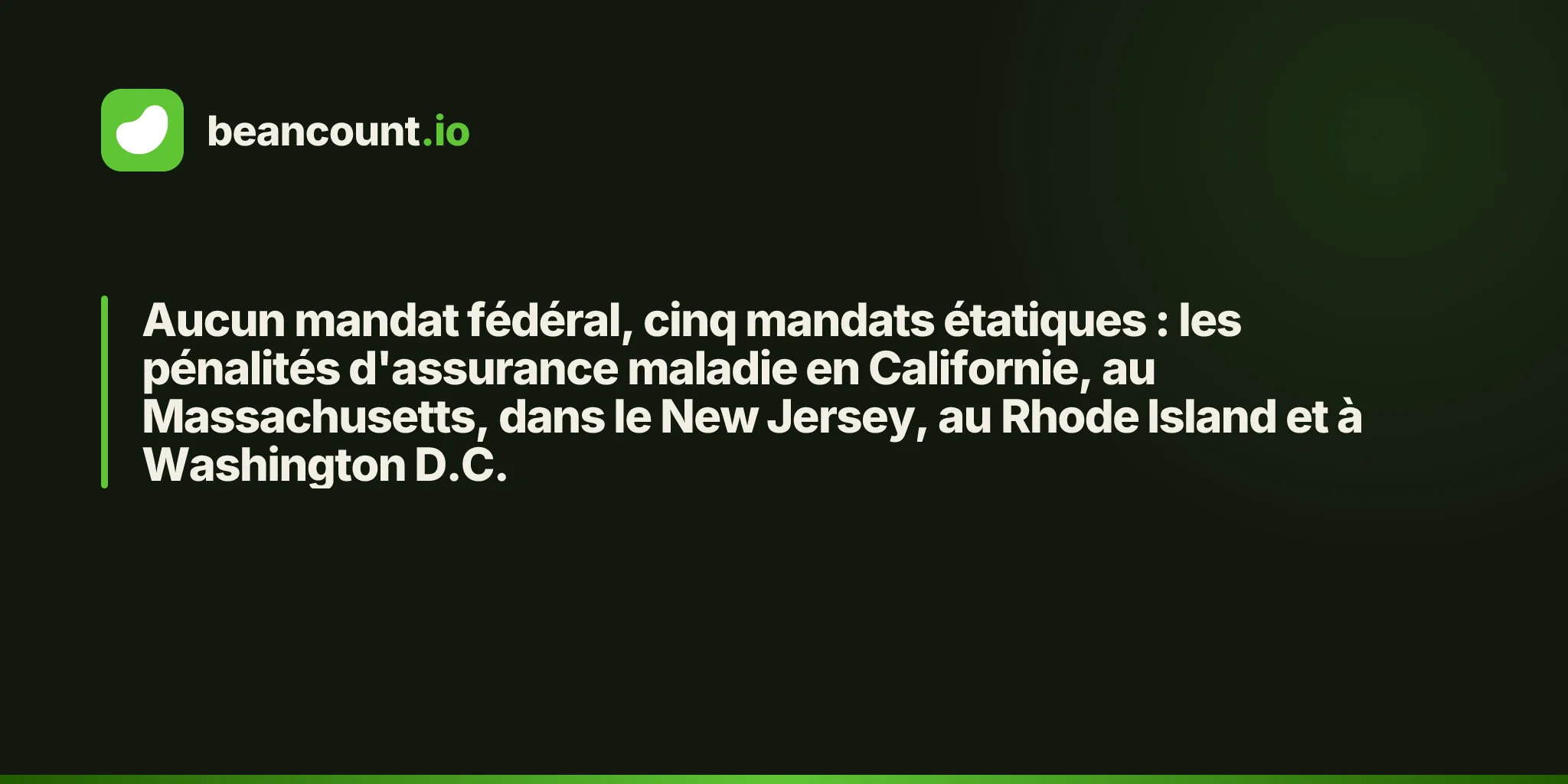 Aucun mandat fédéral, cinq mandats étatiques : les pénalités d'assurance maladie en Californie, au Massachusetts, dans le New Jersey, au Rhode Island et à Washington D.C.