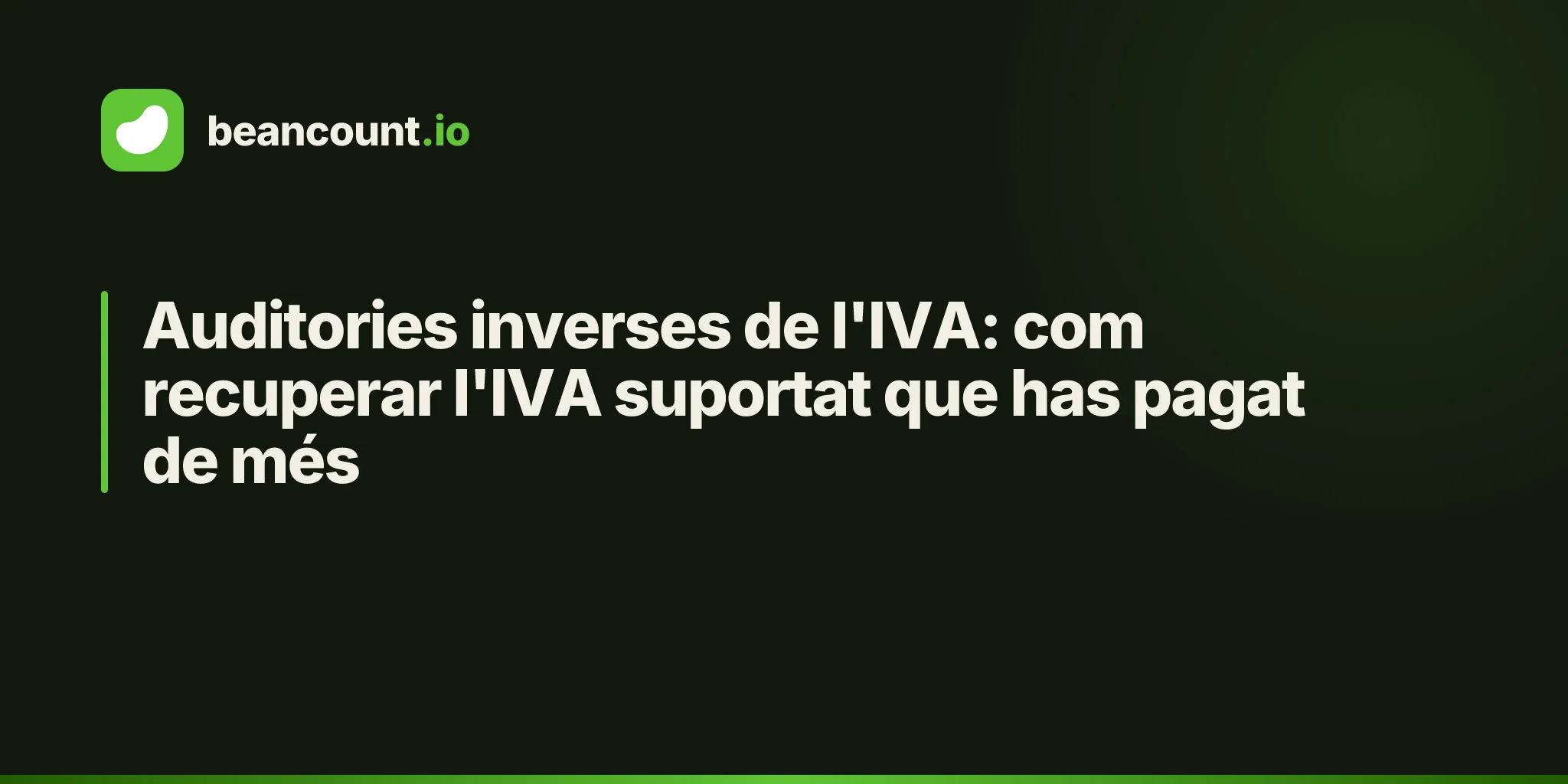Auditories inverses de l'IVA: com recuperar l'IVA suportat que has pagat de més