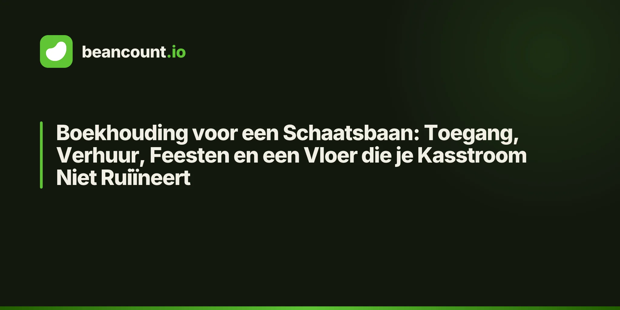 Boekhouding voor een Schaatsbaan: Toegang, Verhuur, Feesten en een Vloer die je Kasstroom Niet Ruiïneert